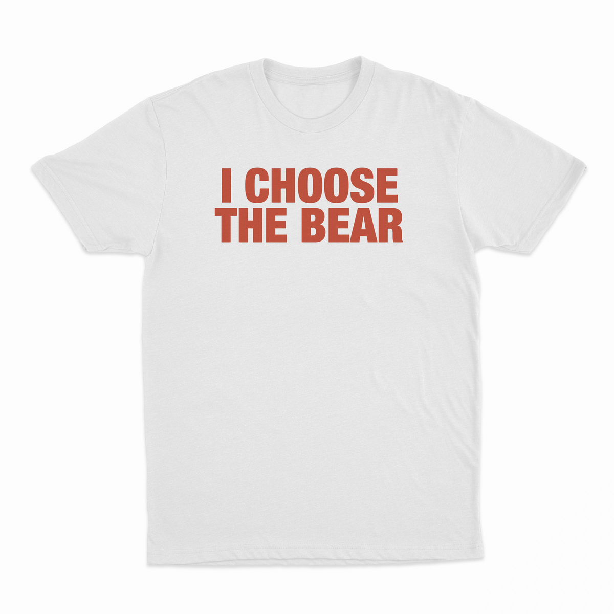 I Choose The Bear T-Shirt