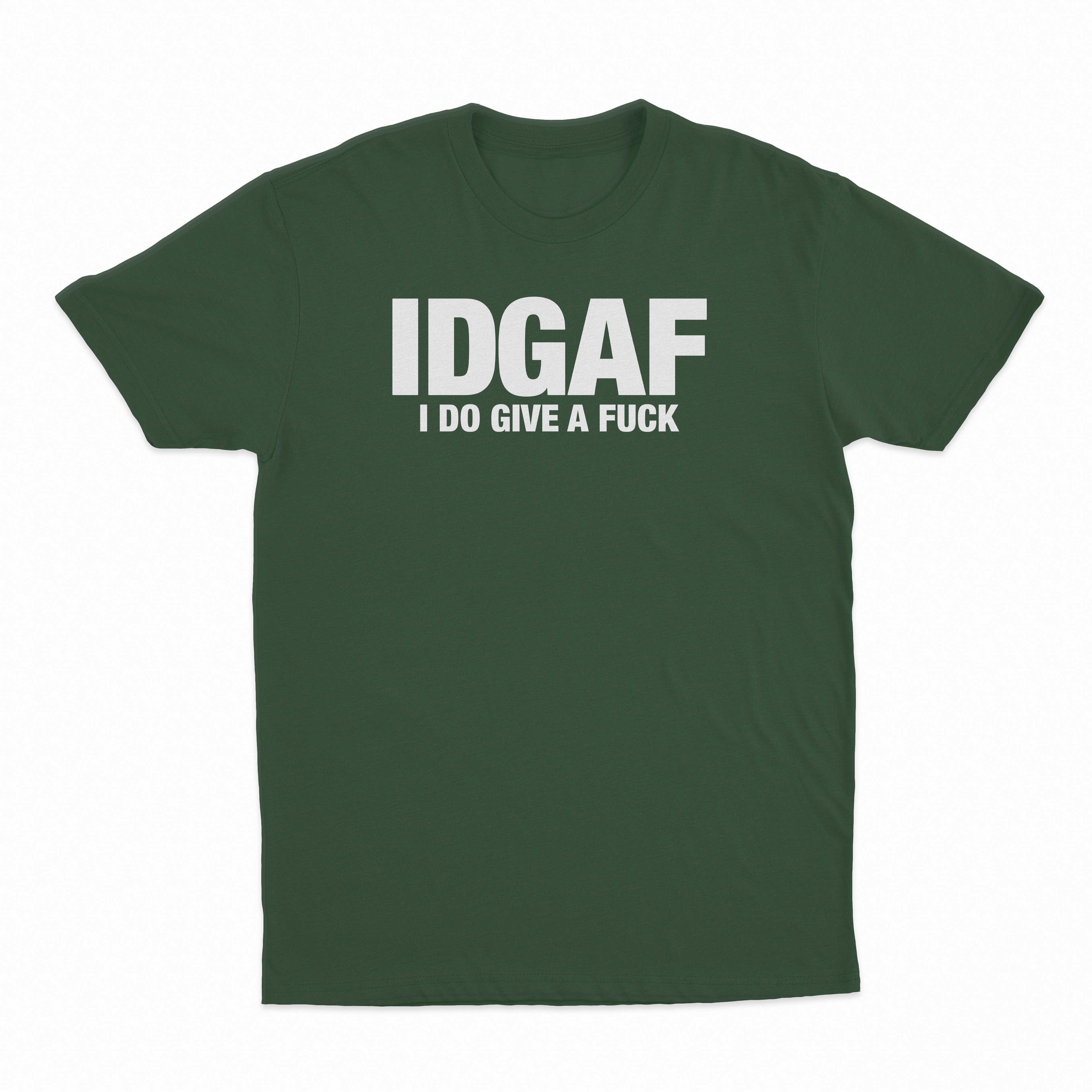 IDGAF (I Do Give A Fuck) T-Shirt