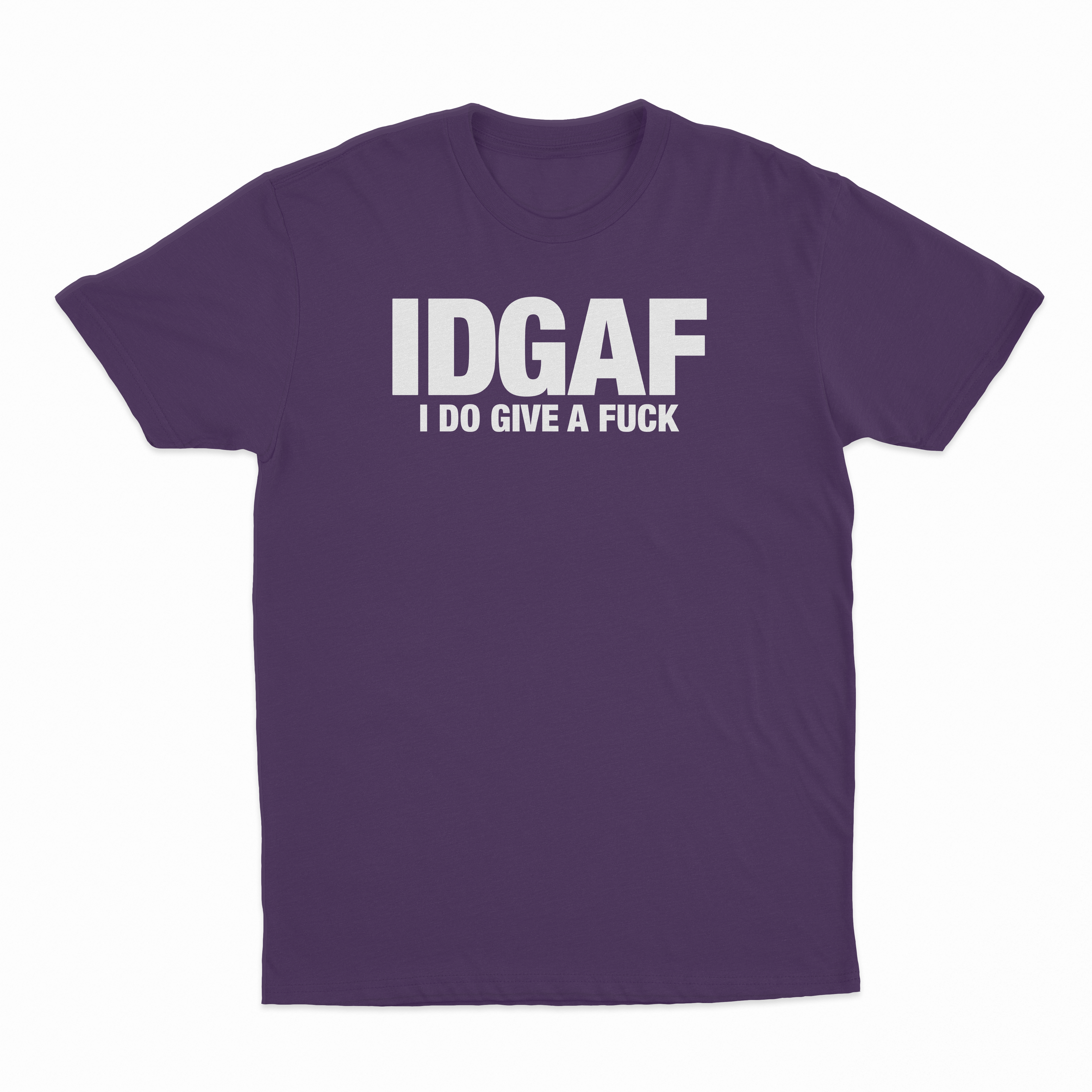 IDGAF (I Do Give A Fuck) T-Shirt