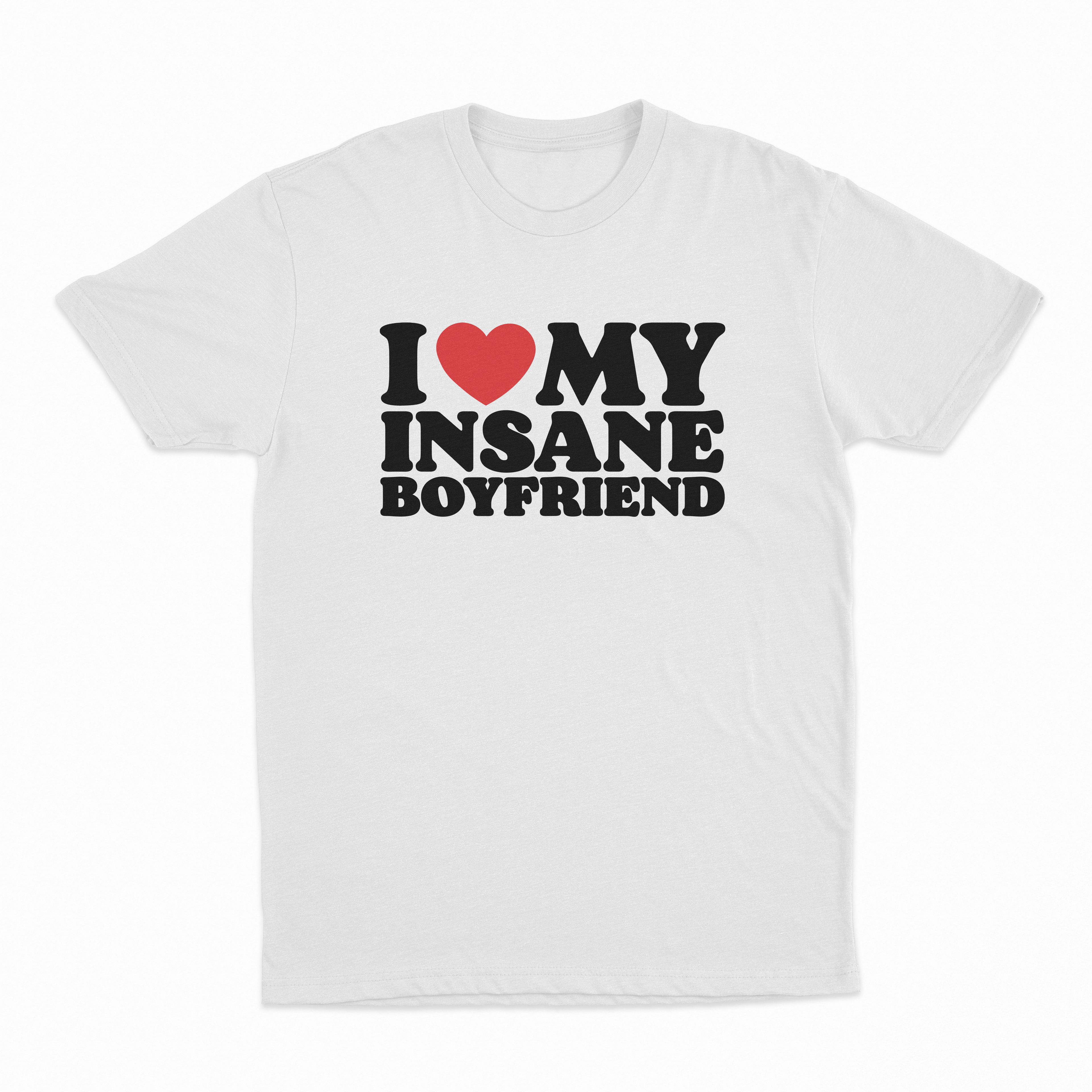I Heart My Insane Boyfriend T-Shirt