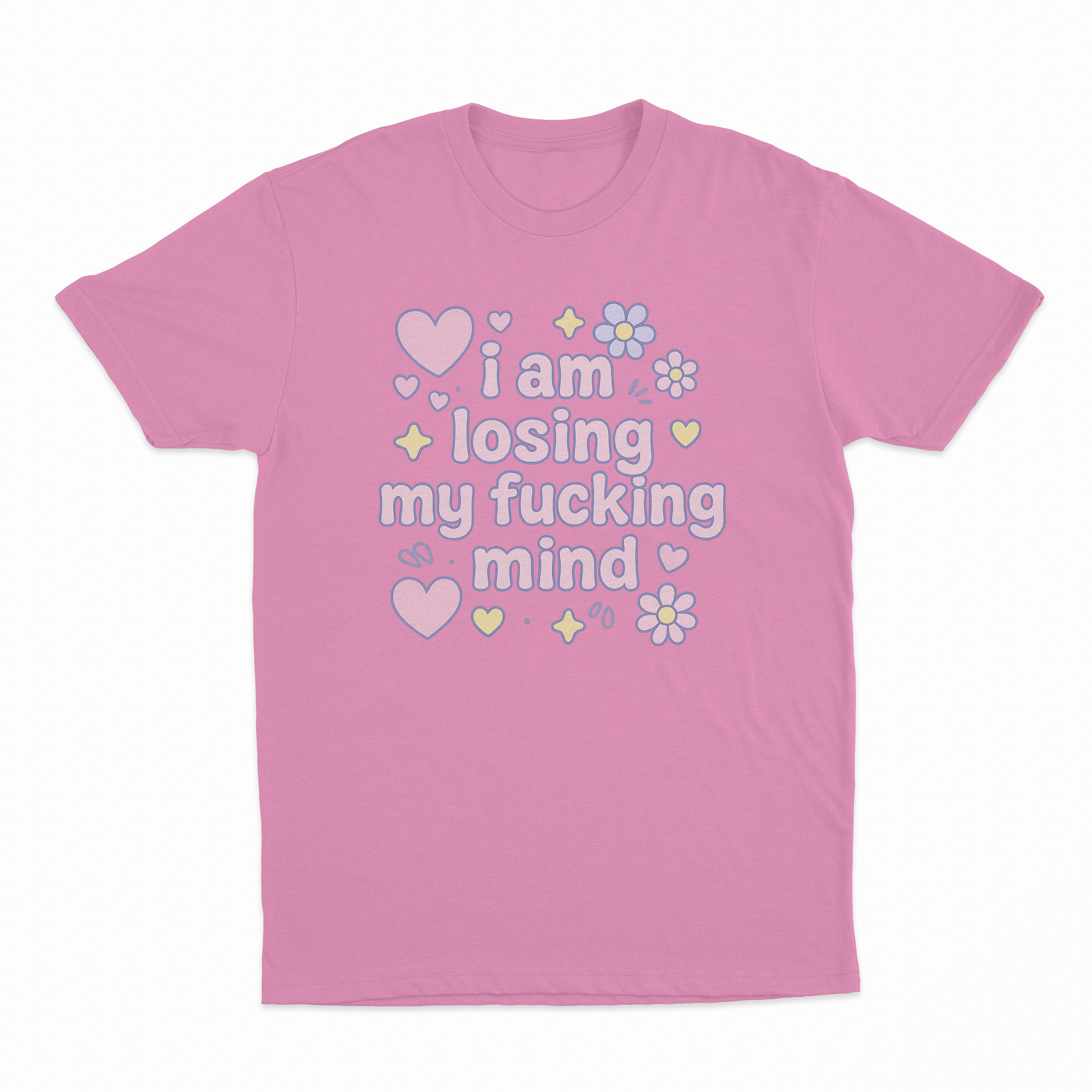 I Am Losing My Fucking Mind T-Shirt