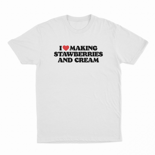 I Heart Making Strawberries And Cream T-Shirt