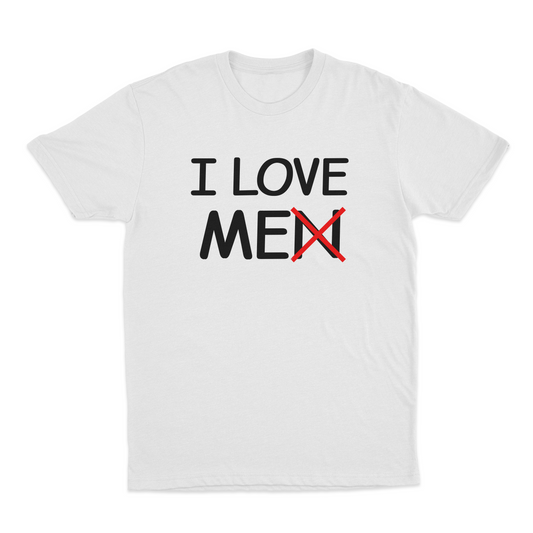 I Love Me(n) T-Shirt