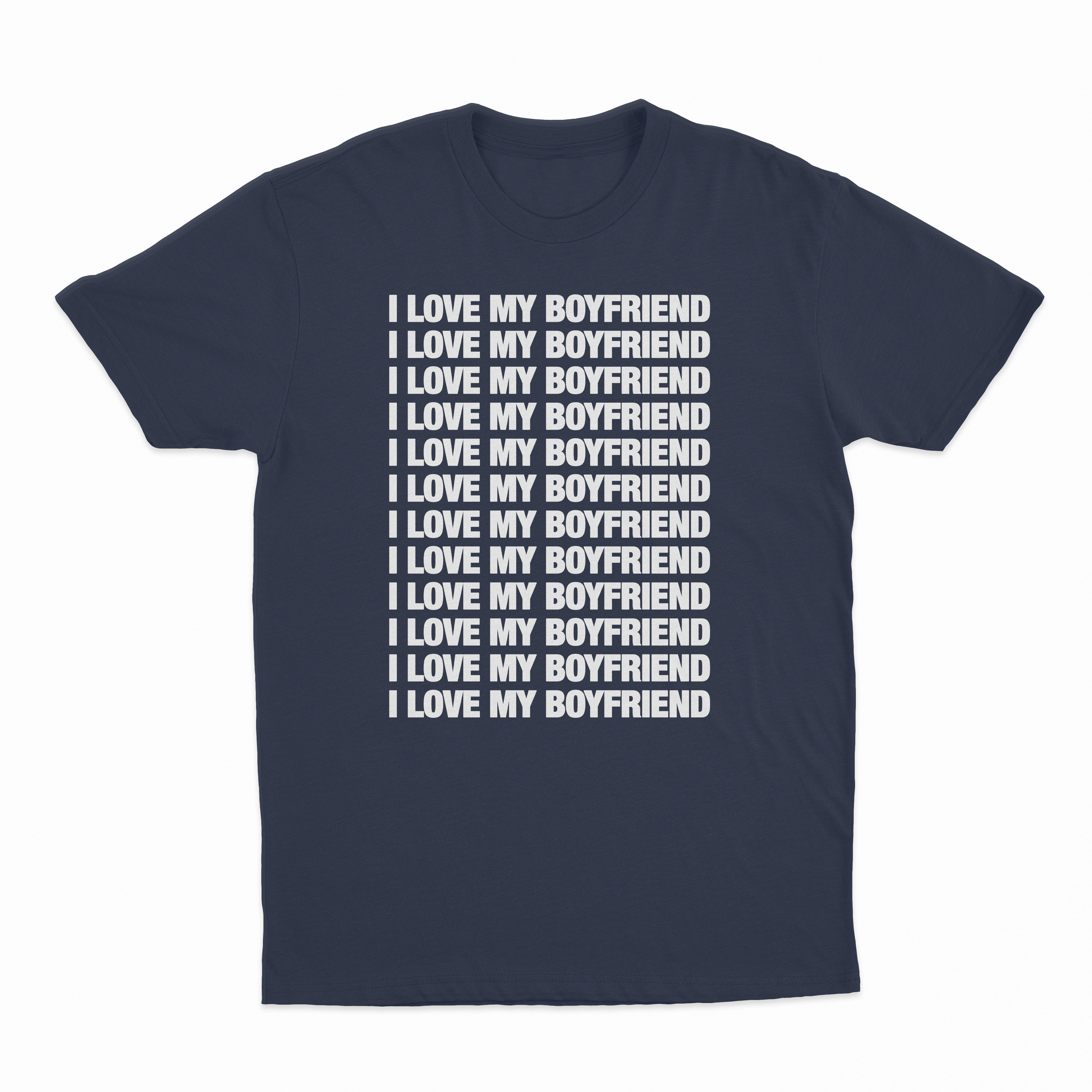 I Love My Boyfriend T-Shirt