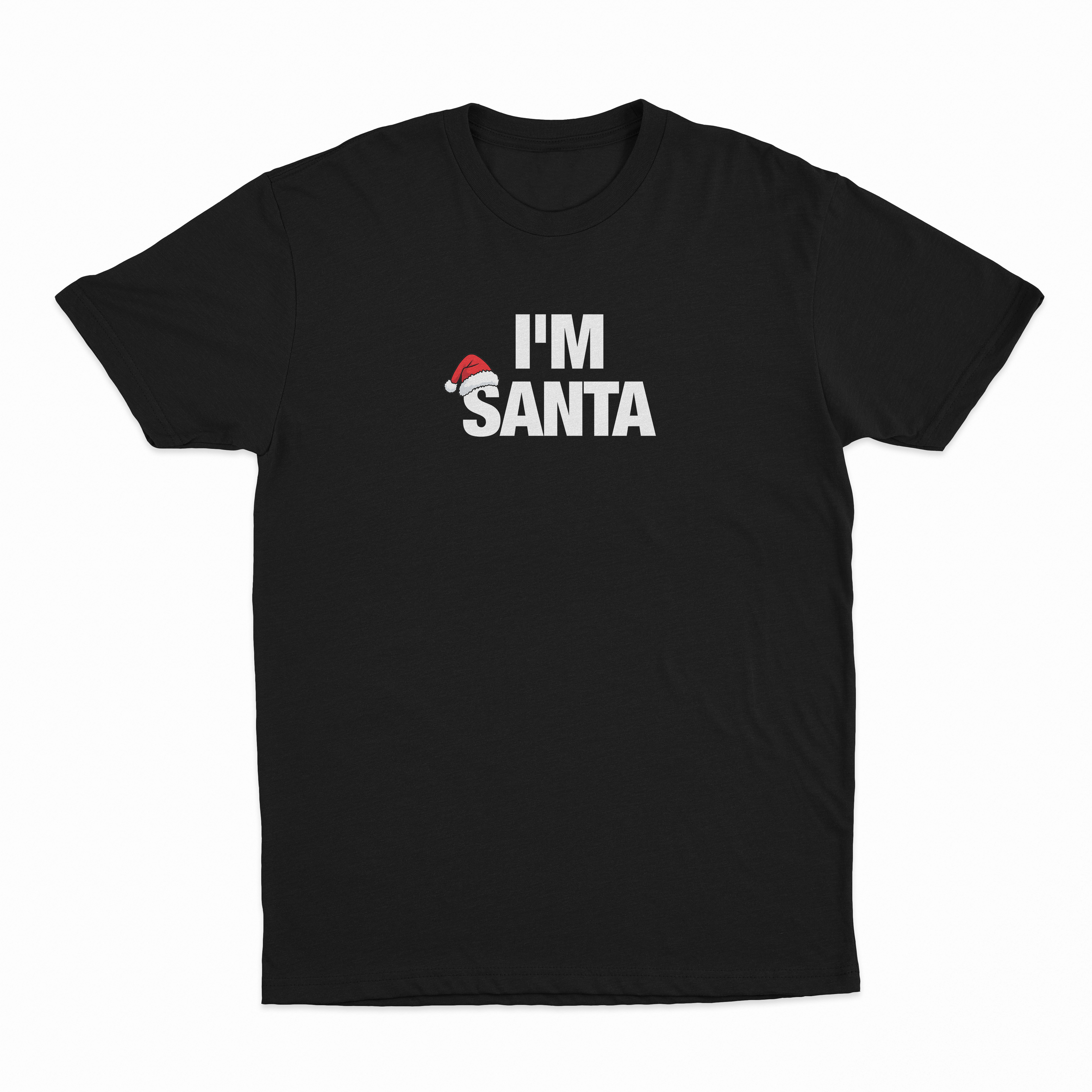 I'm Santa T-Shirt