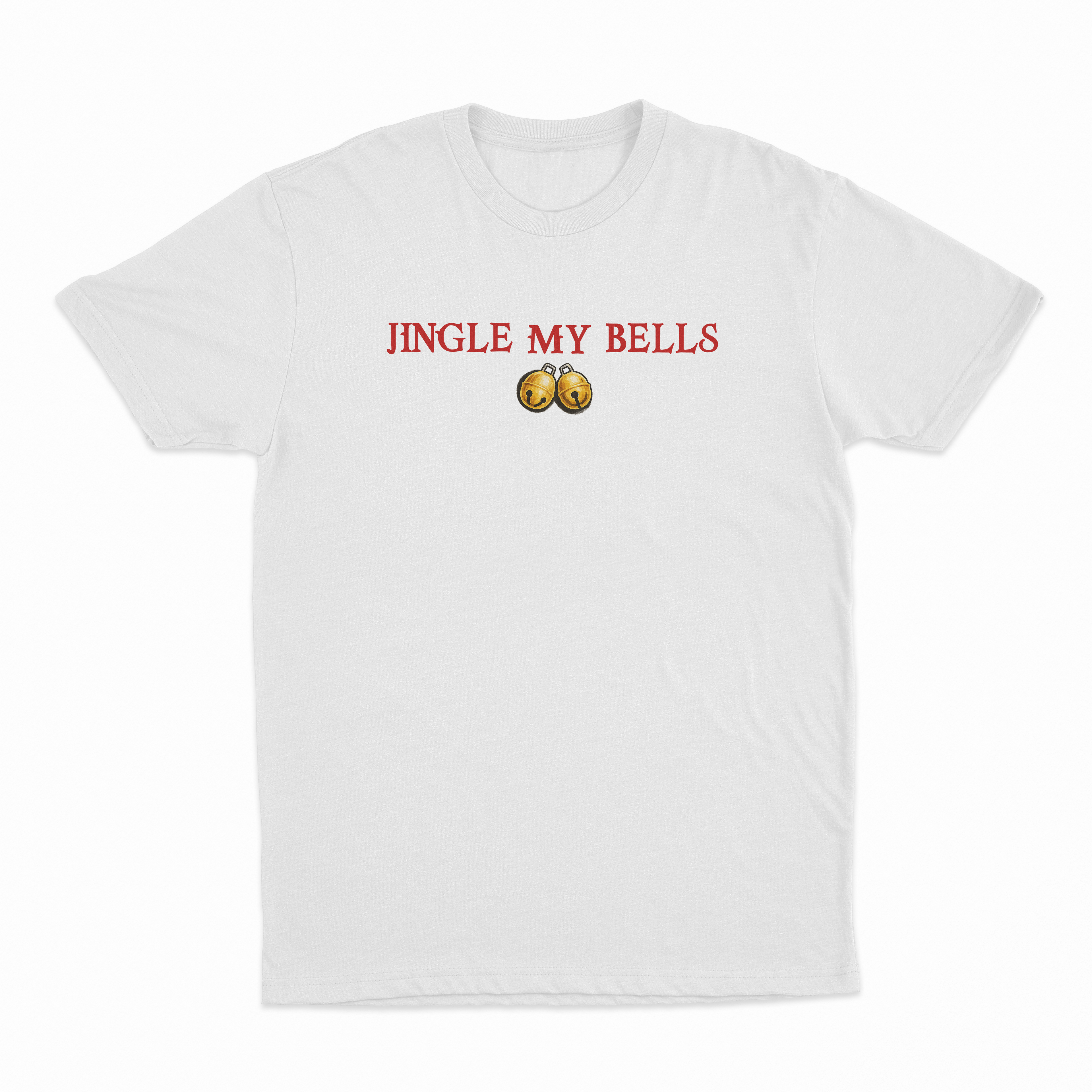 Jingle My Bells T-Shirt