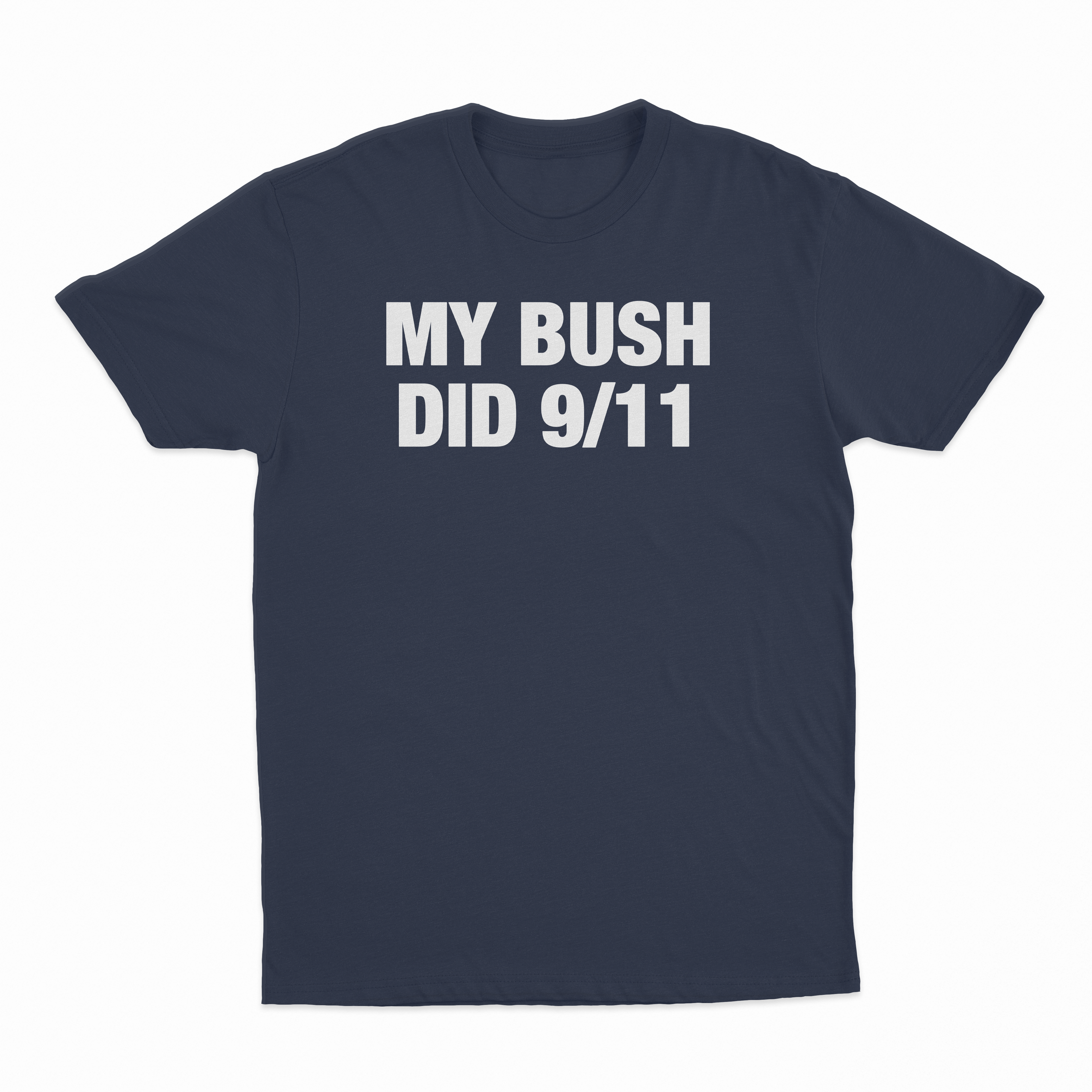 My Bush Did 9/11 T-Shirt