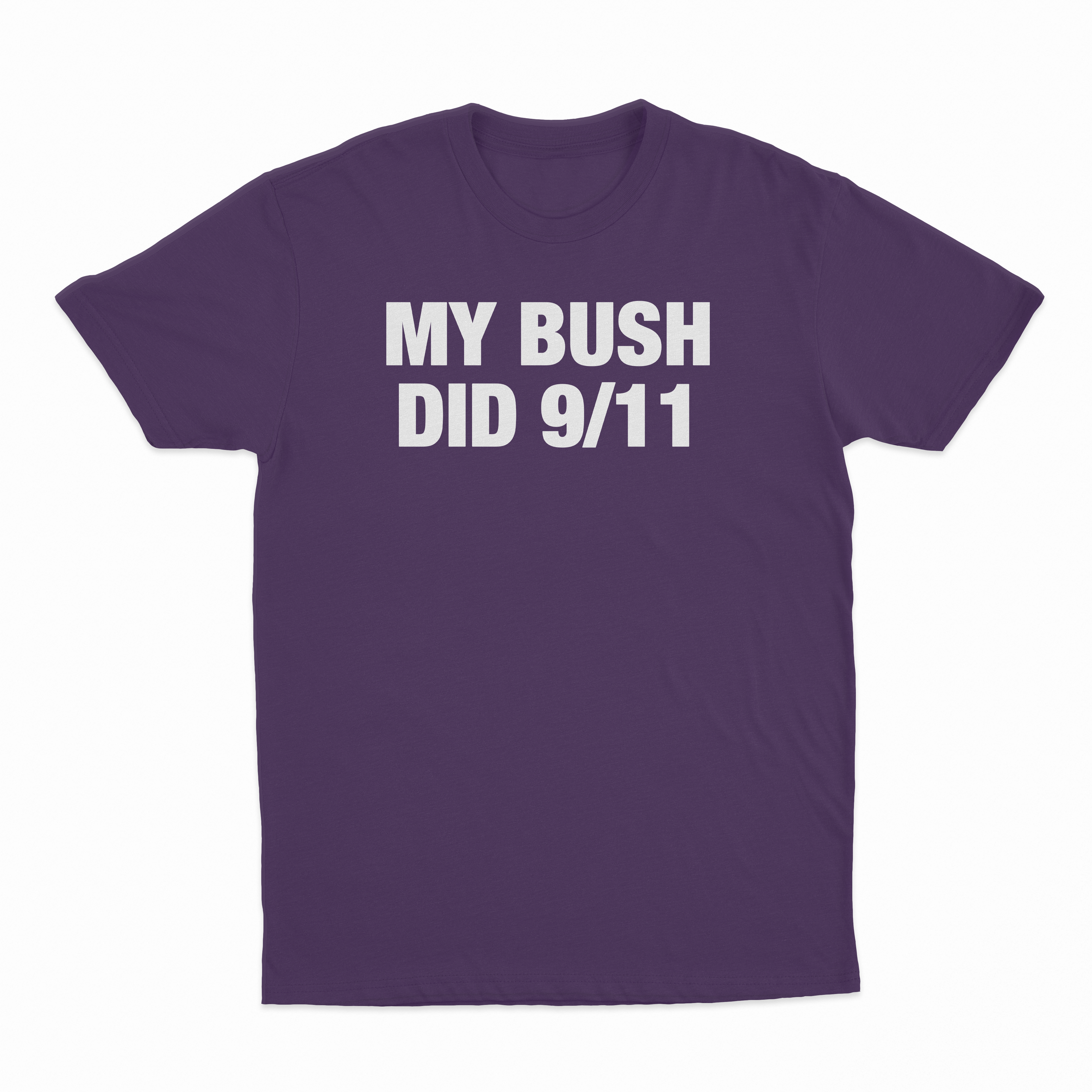 My Bush Did 9/11 T-Shirt