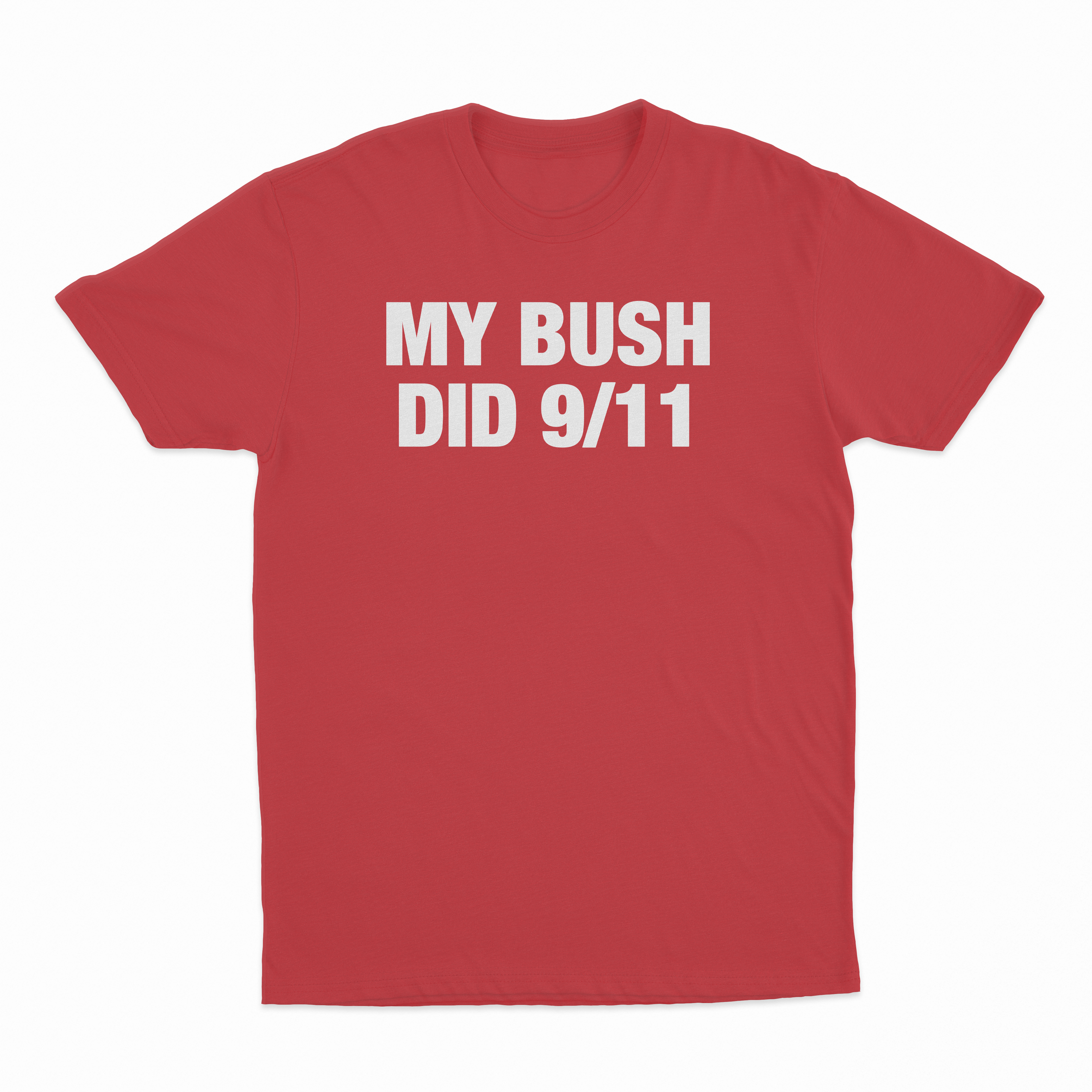My Bush Did 9/11 T-Shirt