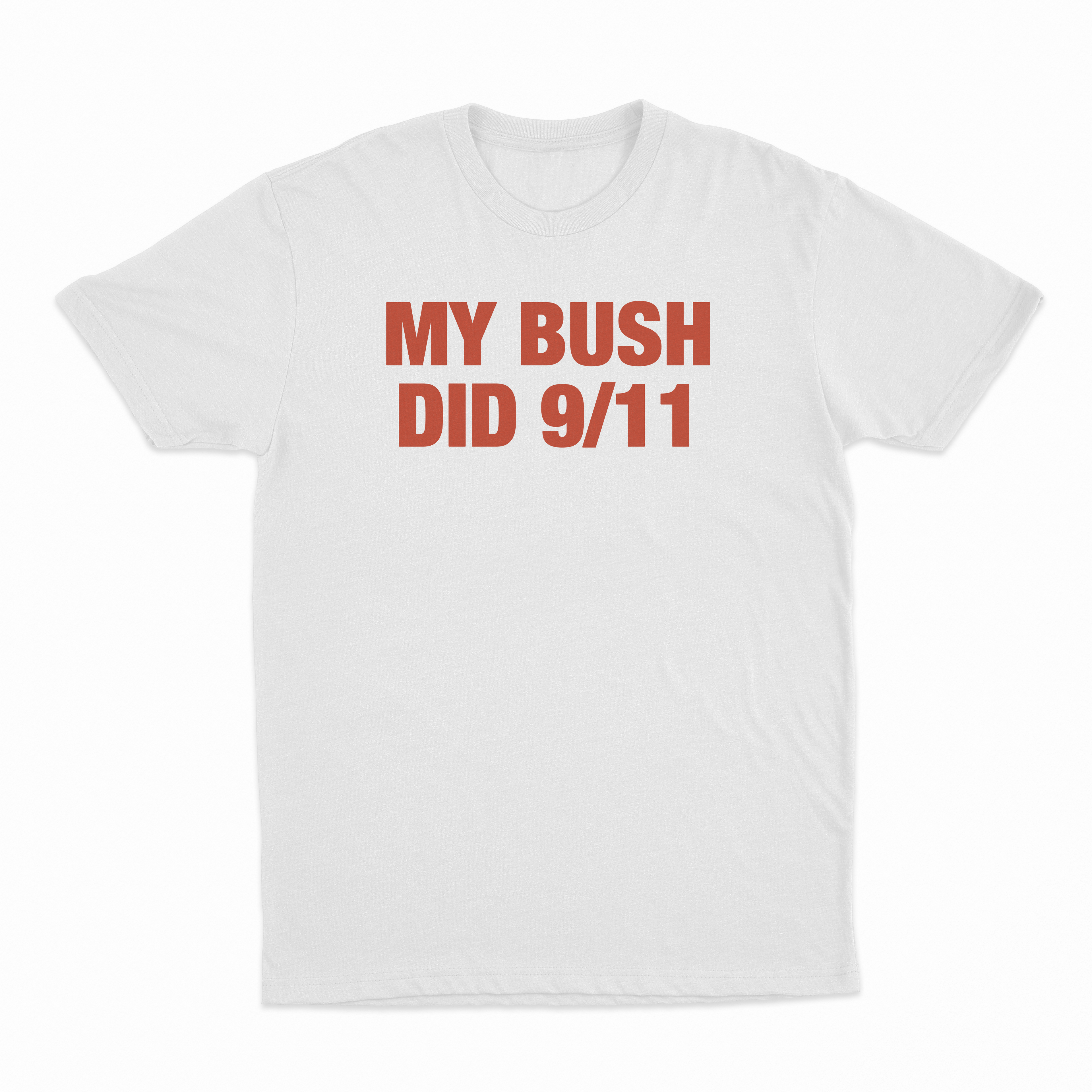 My Bush Did 9/11 T-Shirt