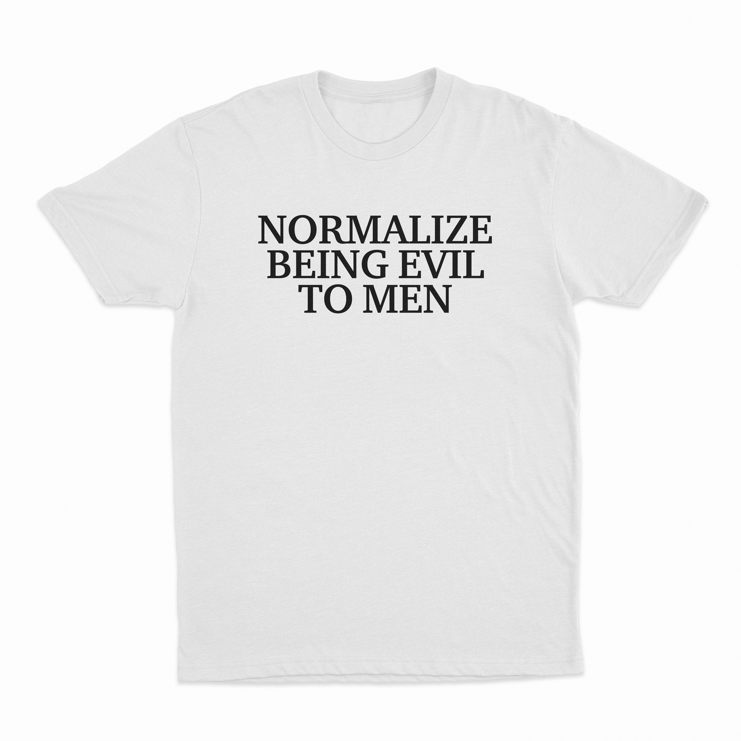 Normalize Being Evil To Men T-Shirt