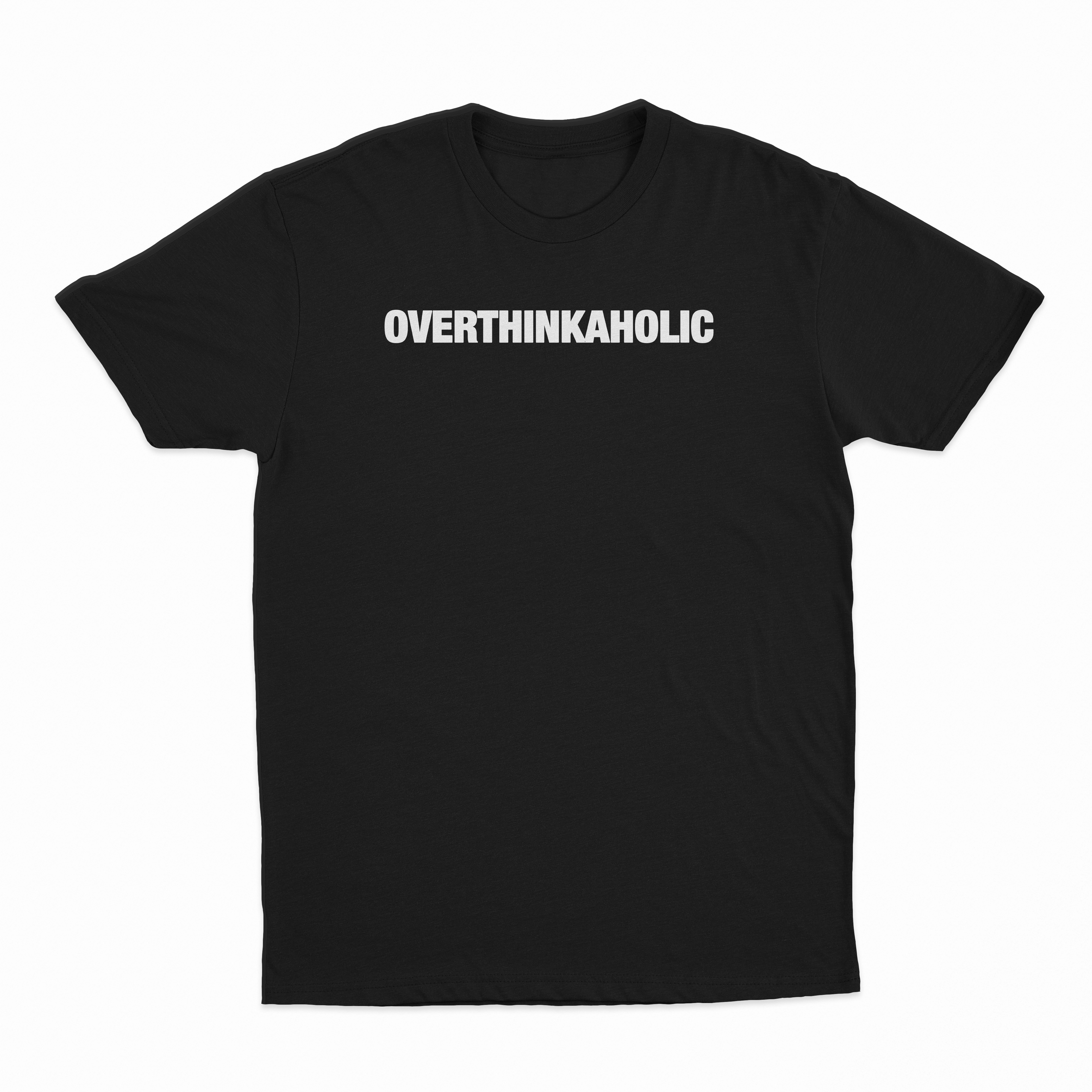Overthinkaholic T-Shirt
