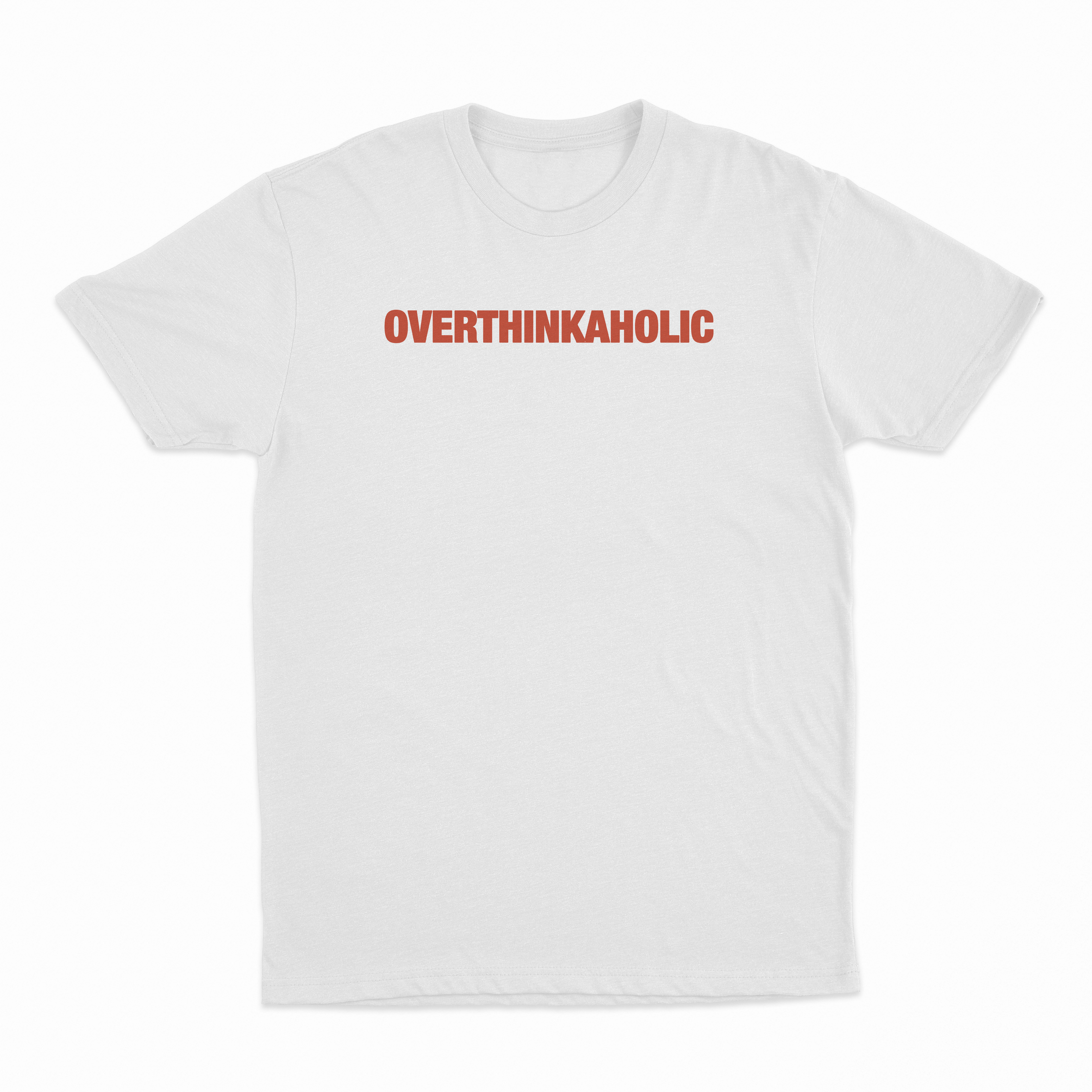 Overthinkaholic T-Shirt