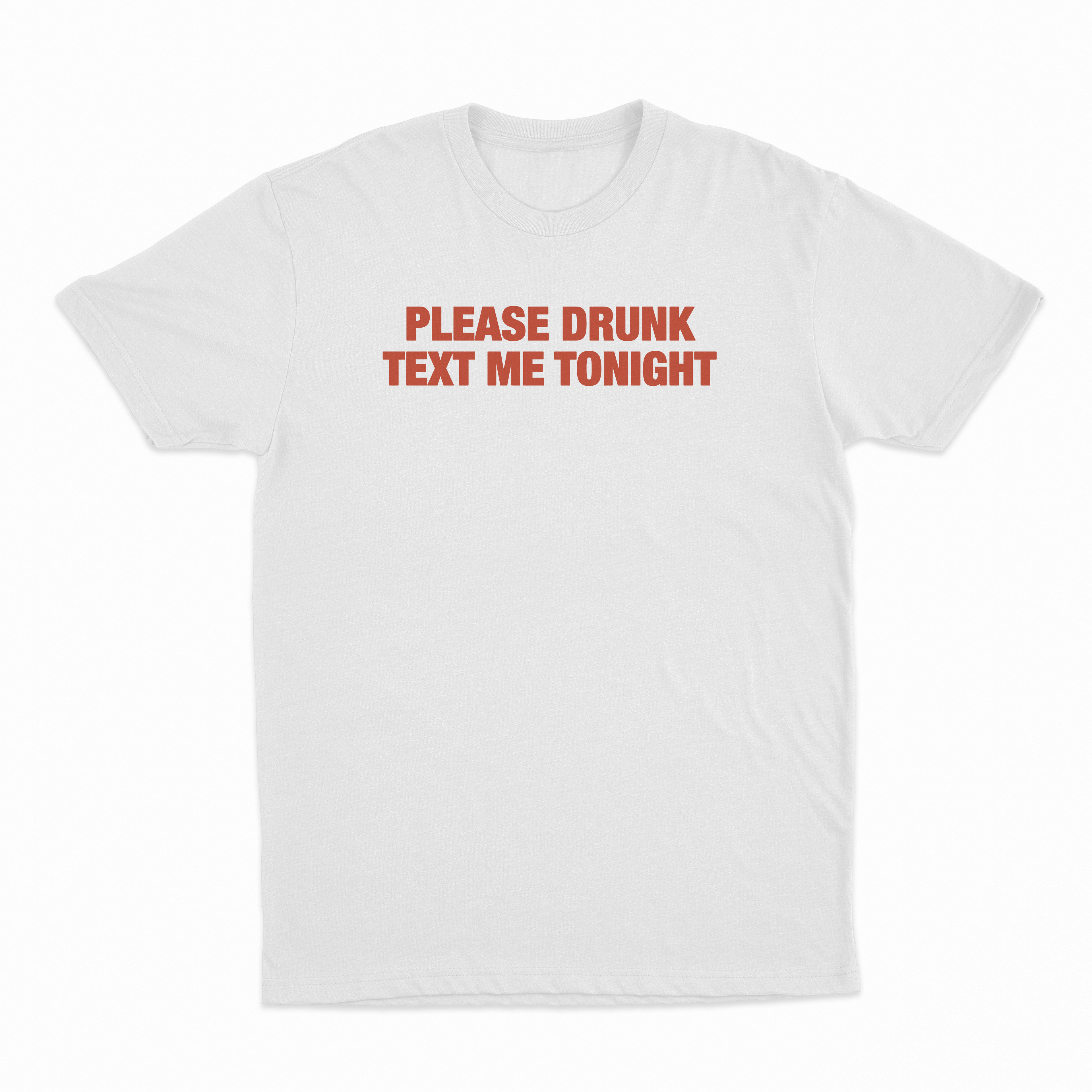 Please Drunk Text Me Tonight T-Shirt