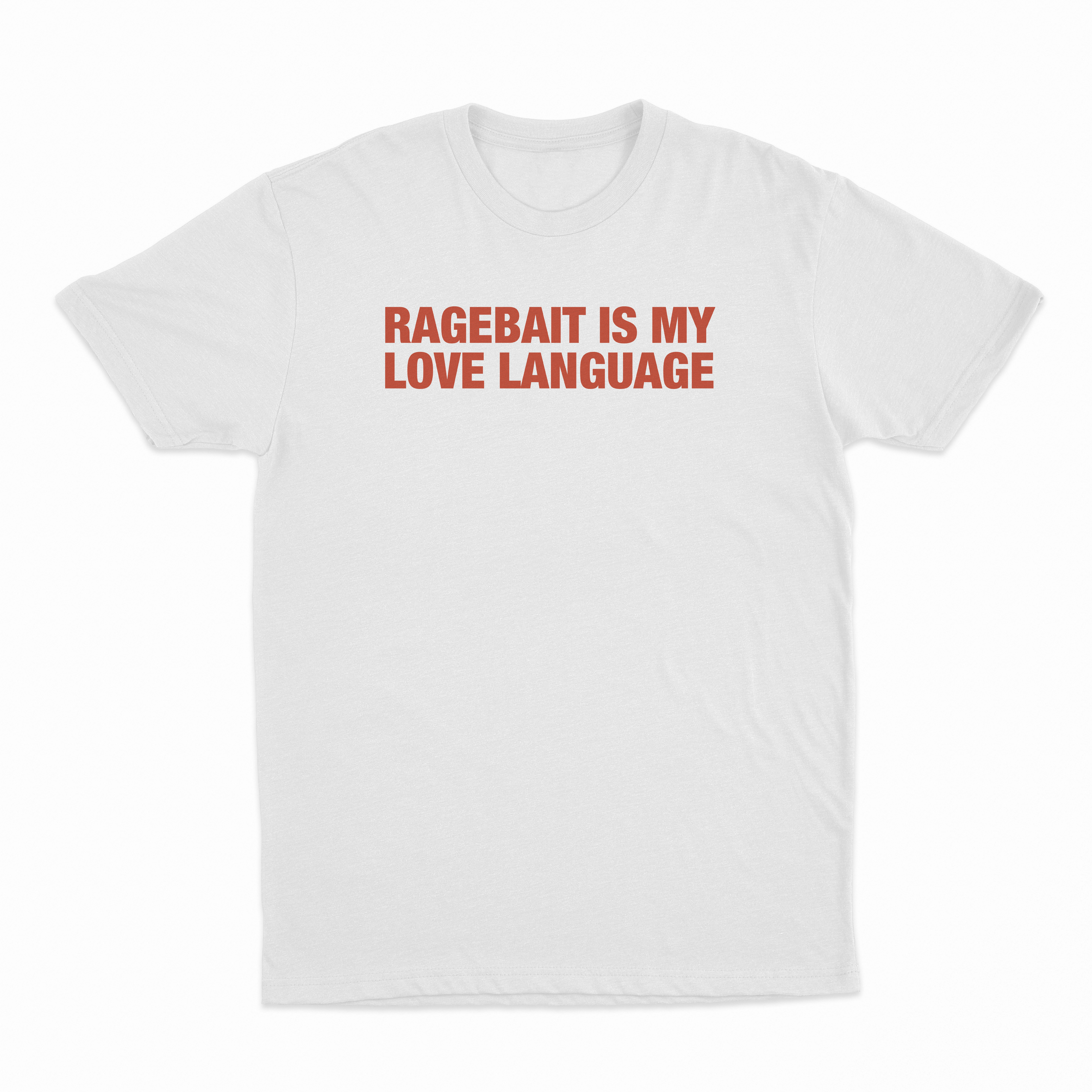 Ragebait Is My Love Language T-Shirt