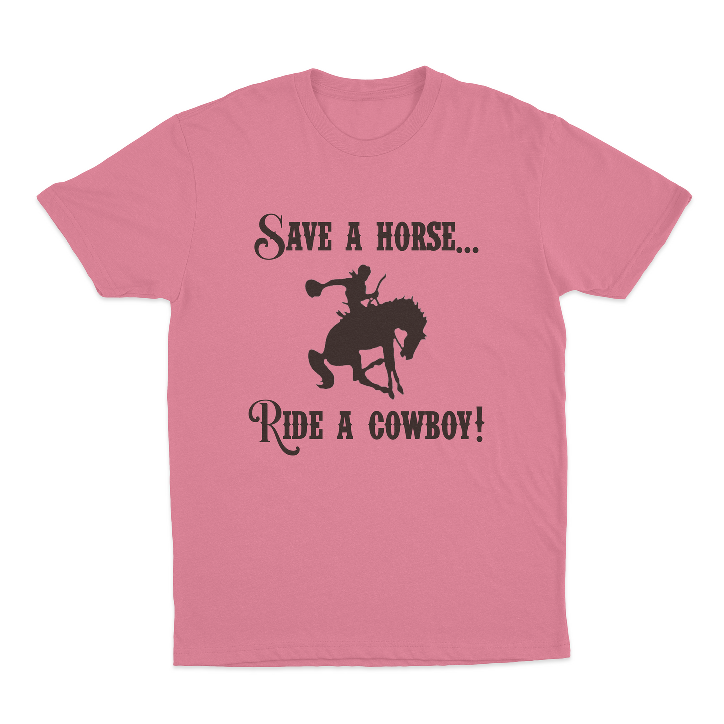 Save A Horse Ride A Cowboy T-Shirt