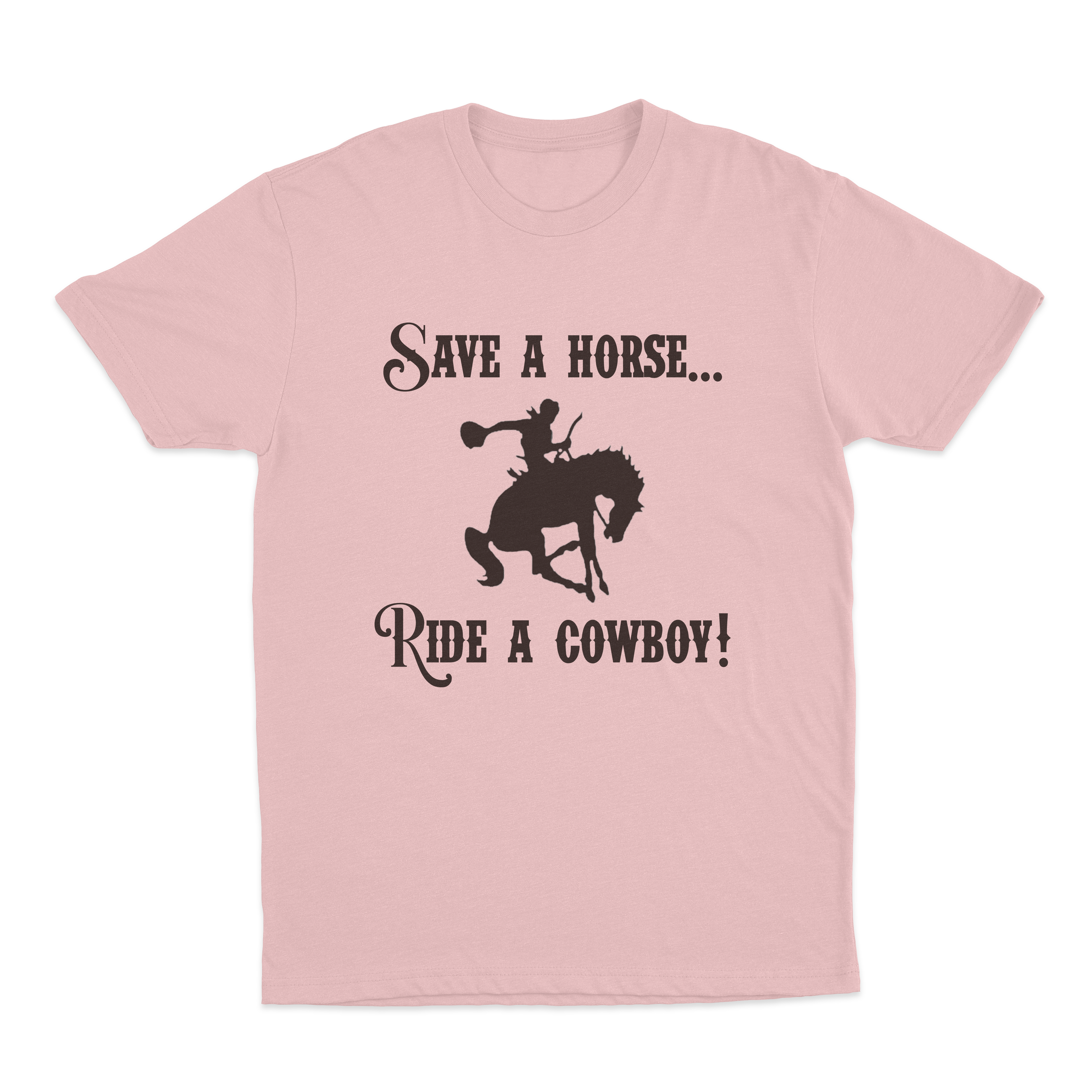 Save A Horse Ride A Cowboy T-Shirt