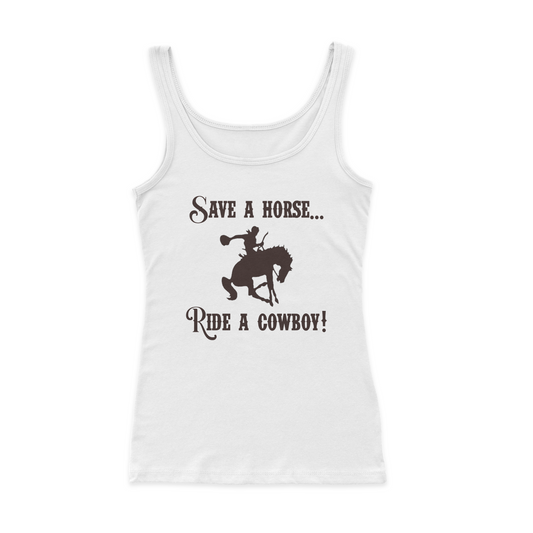 Save A Horse Ride A Cowboy Ribbed Tank