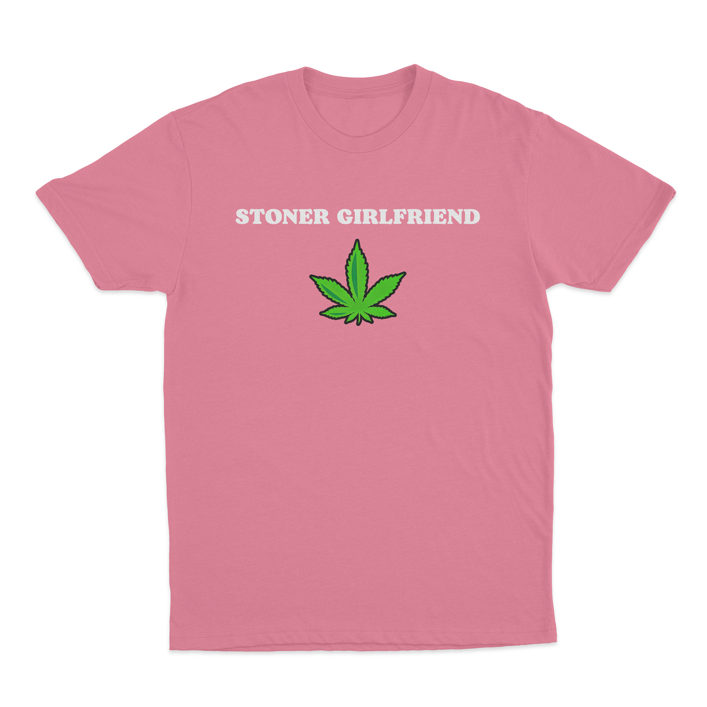 Stoner Girlfriend T-Shirt