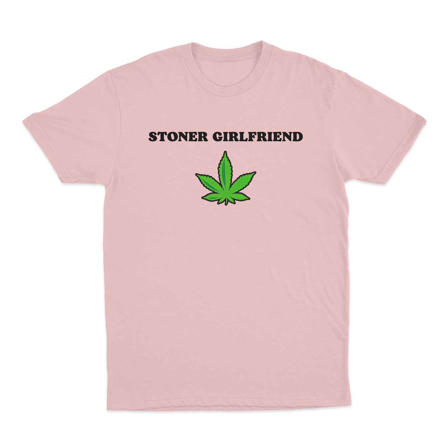 Stoner Girlfriend T-Shirt