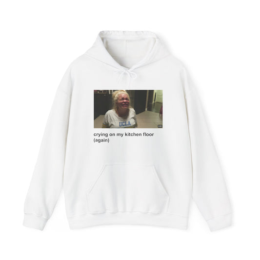 Crying On The Kitchen Floor (Again) Trisha Hoodie