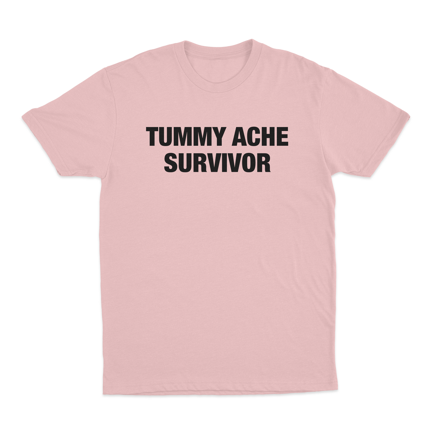 Tummy Ache Survivor T-Shirt