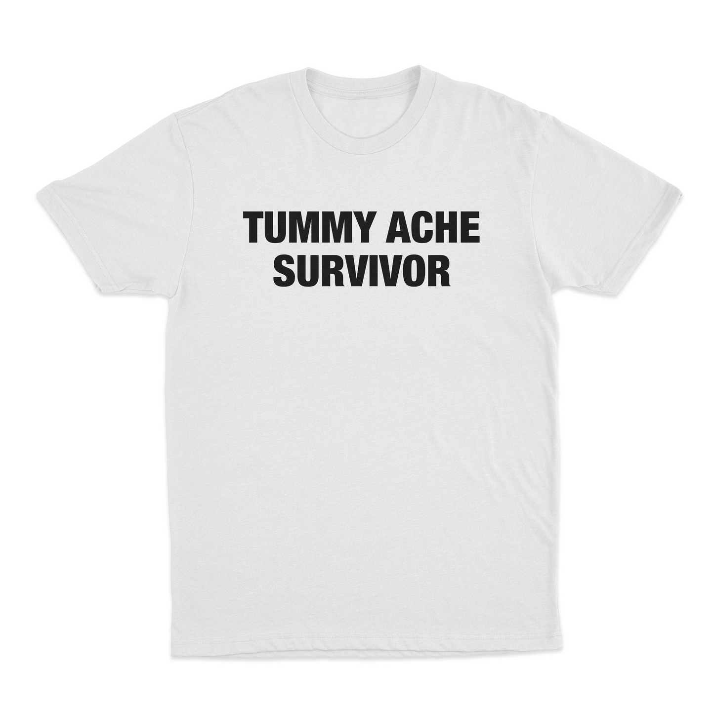 Tummy Ache Survivor T-Shirt