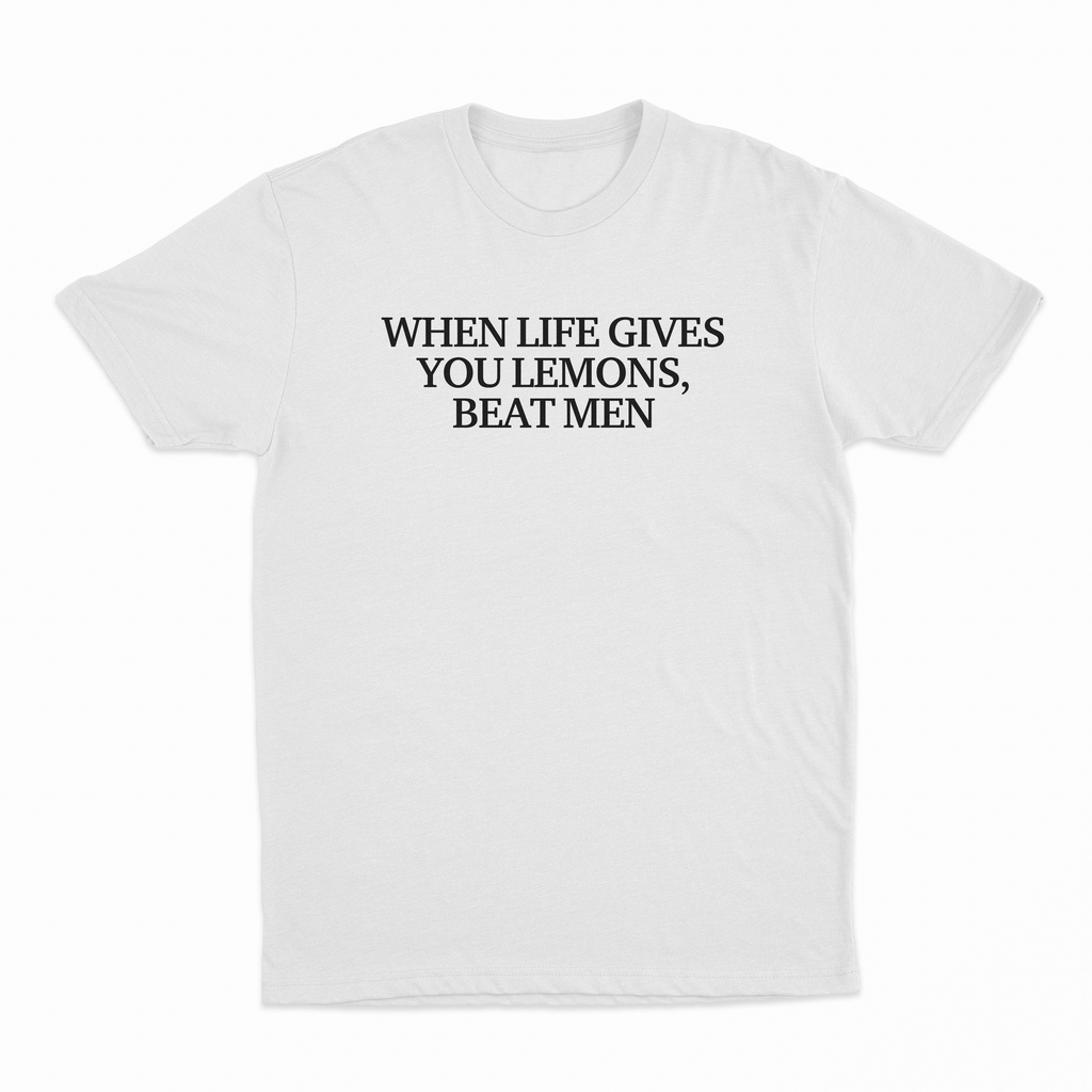 When Life Gives You Lemons Beat Men T-Shirt