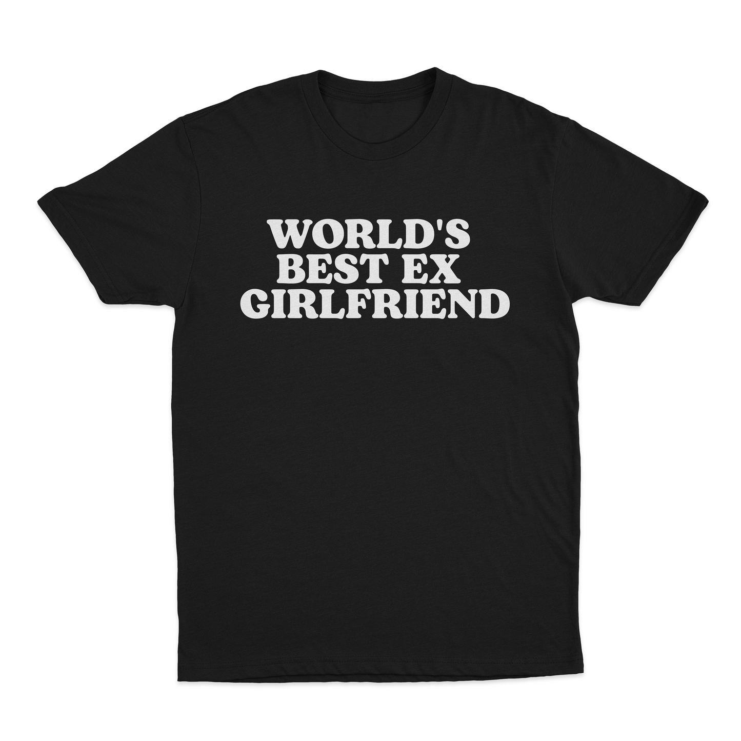 World's Best Ex Girlfriend T-Shirt