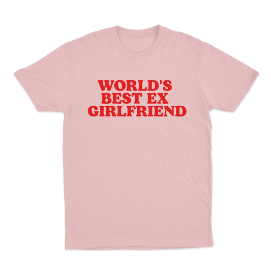 World's Best Ex Girlfriend T-Shirt