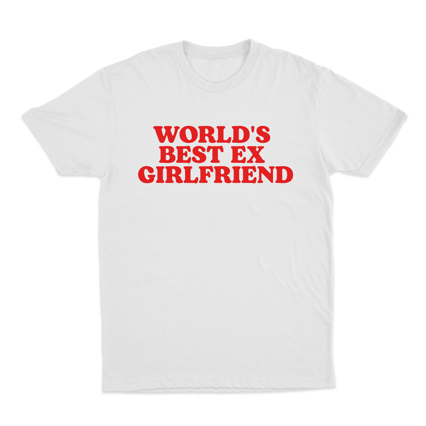 World's Best Ex Girlfriend T-Shirt