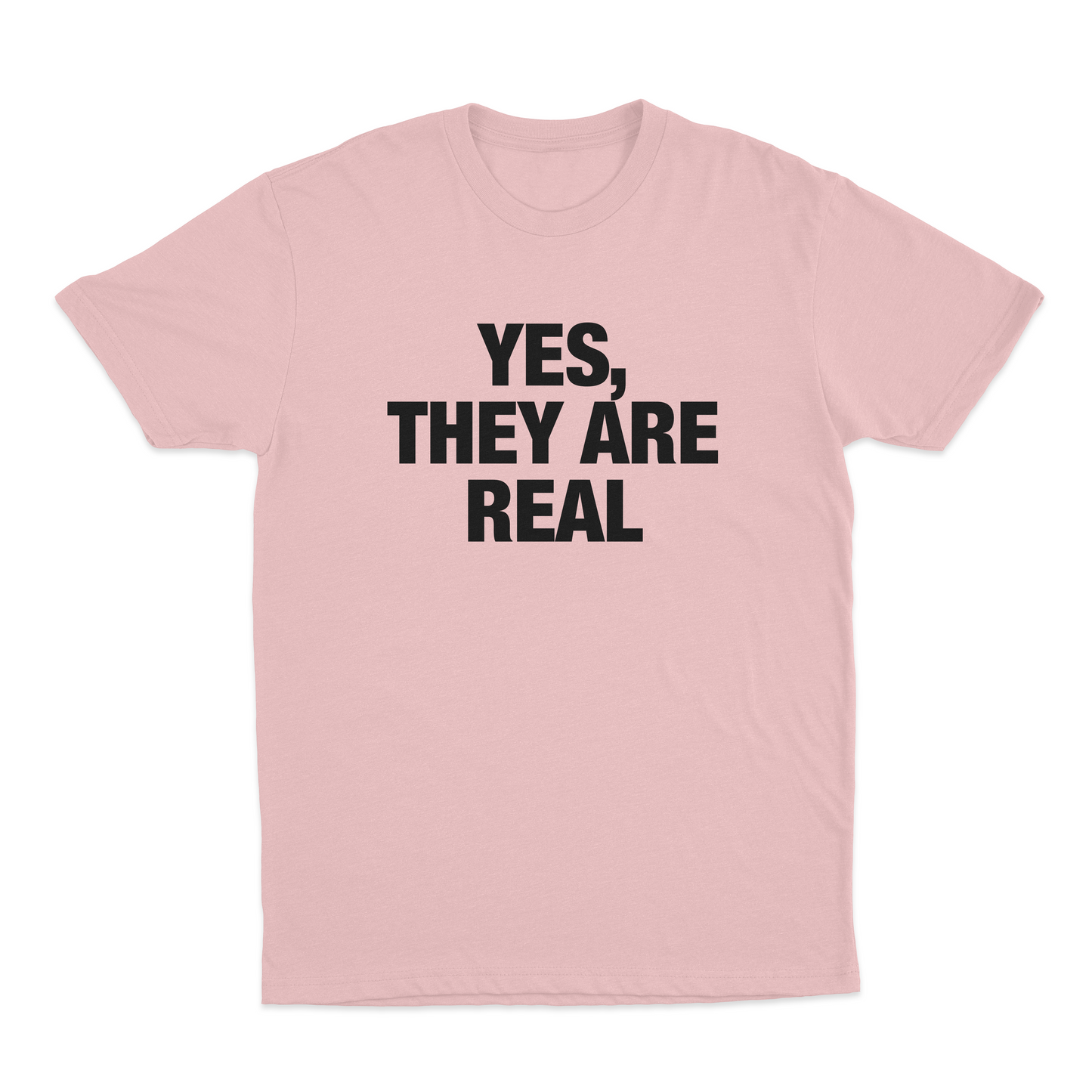 Yes They Are Real T-Shirt