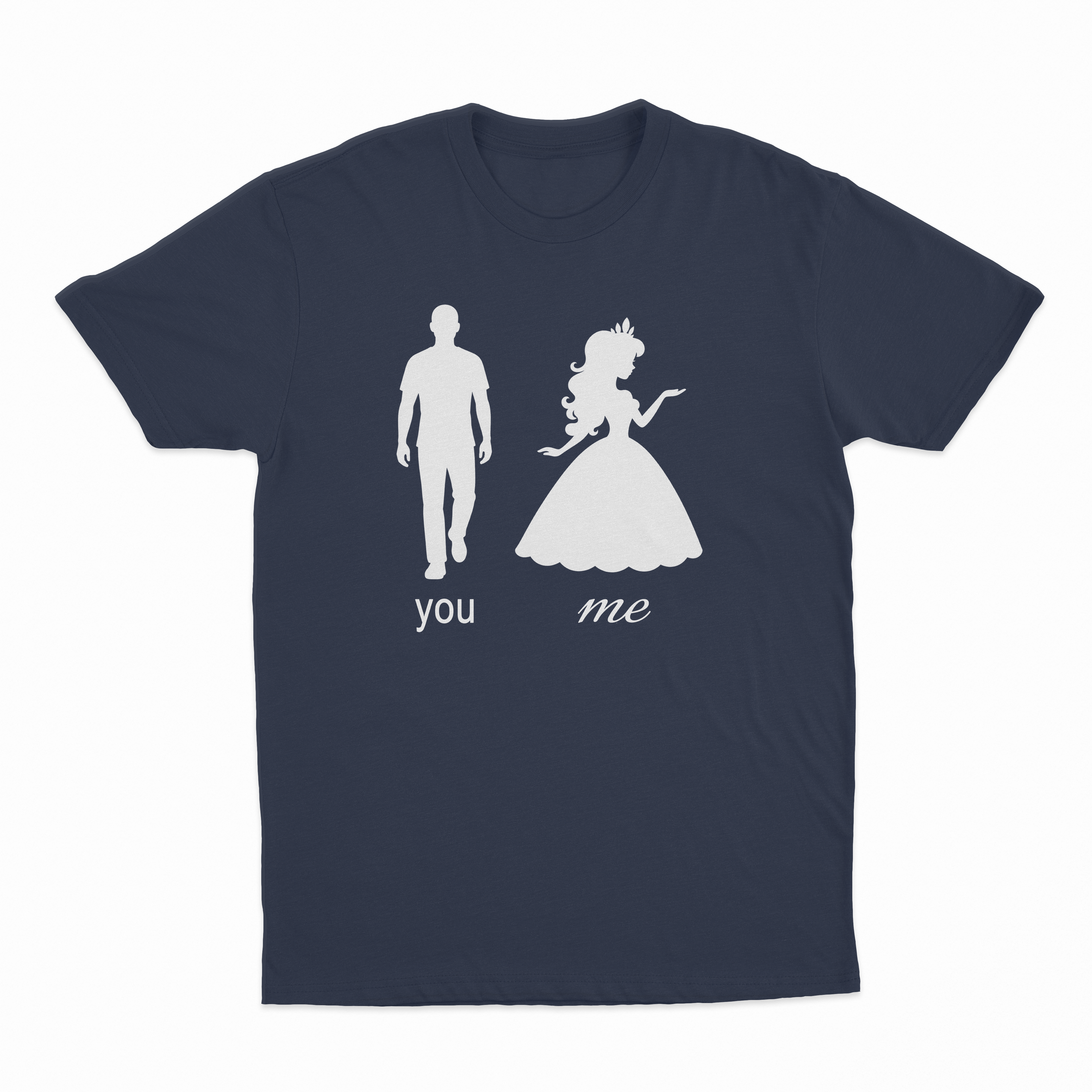 You (Normal) Me (Princess) T-Shirt