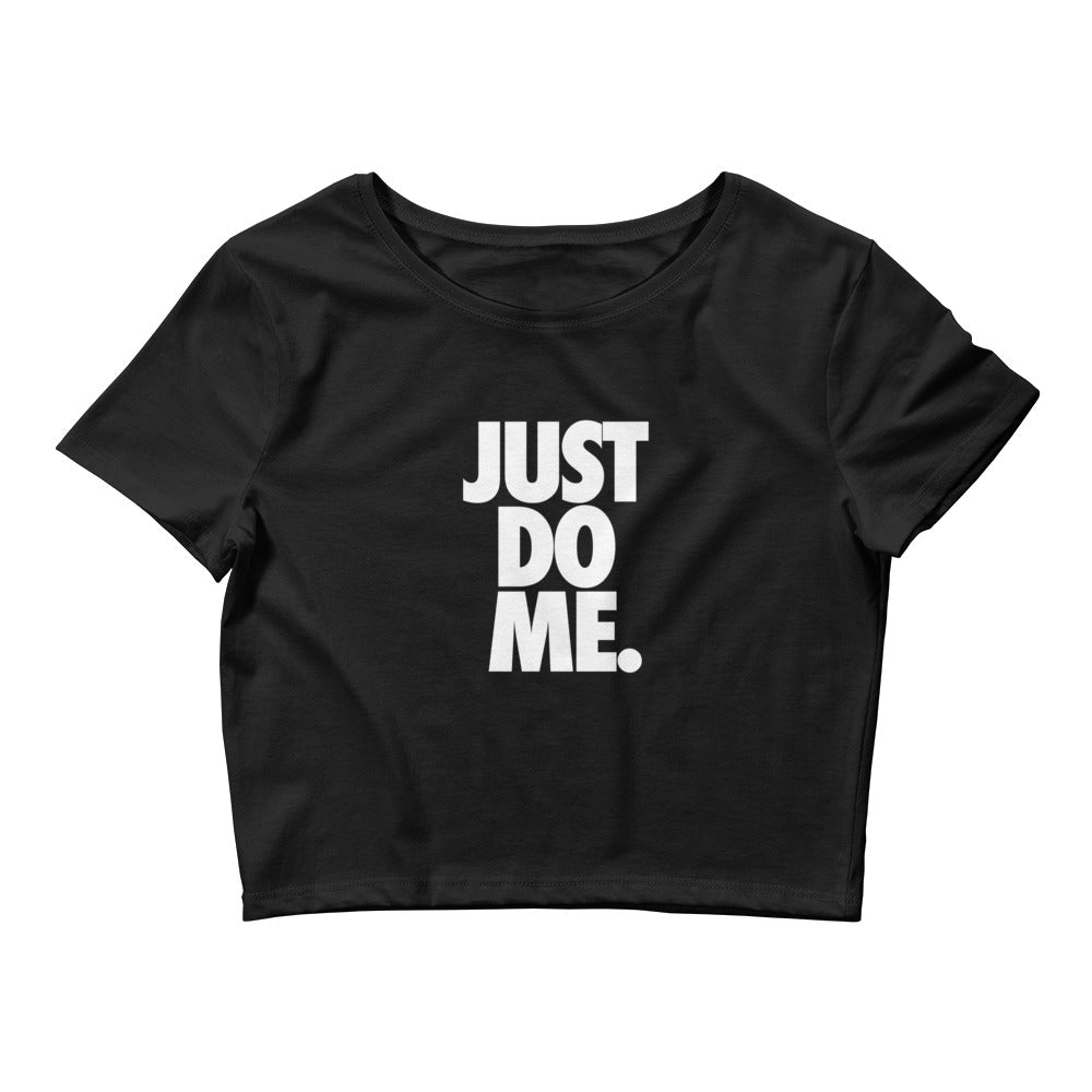 Just Do Me. Baby Tee