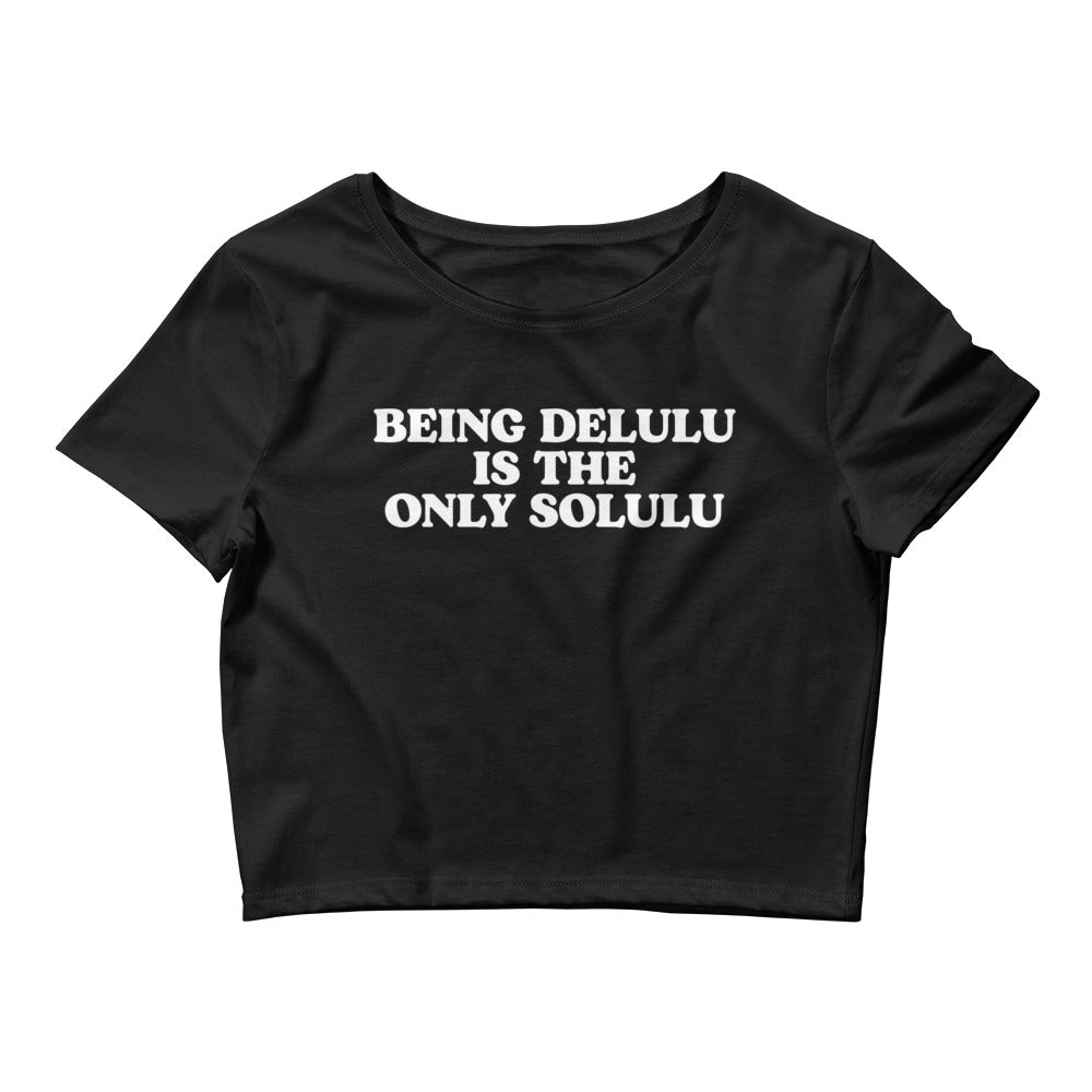 Being Delulu Is The Only Solulu Baby Tee