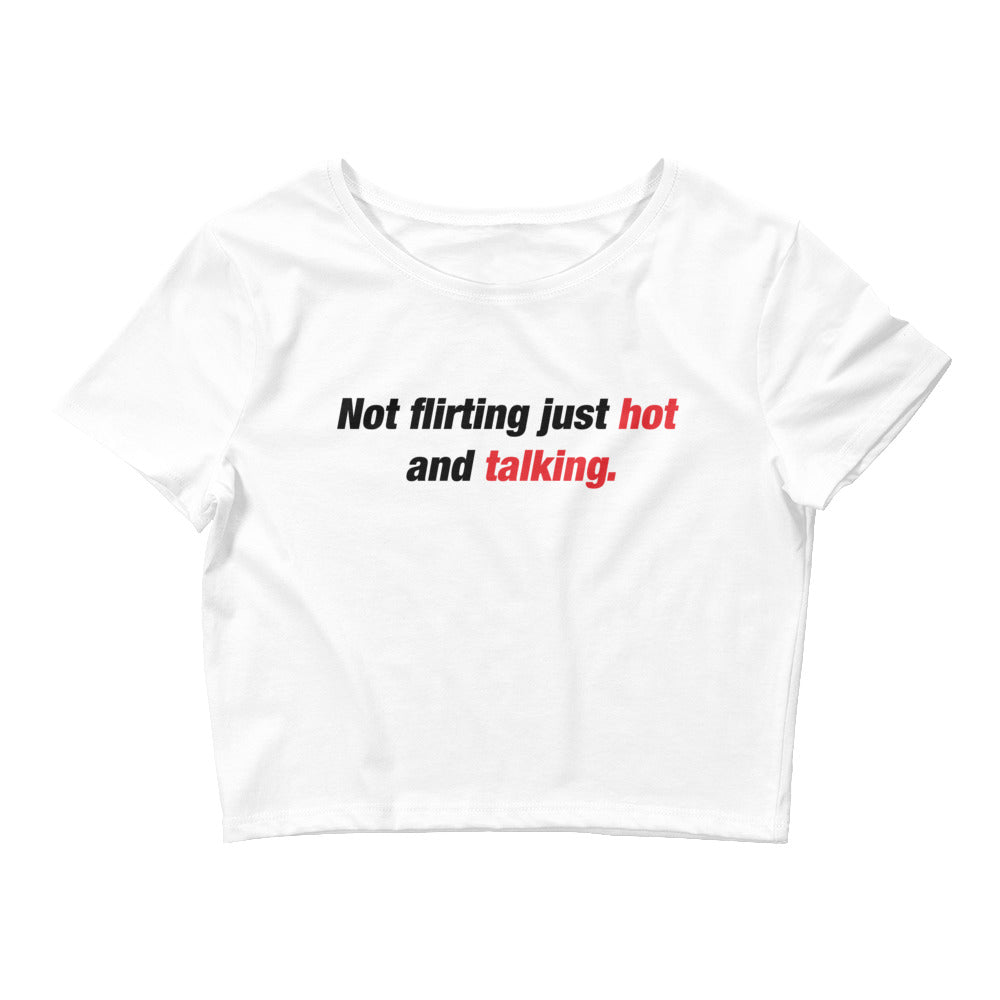 Not Flirting Just Hot and Talking Baby Tee