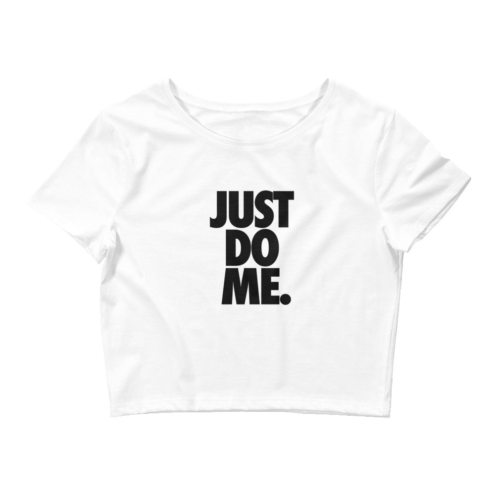 Just Do Me. Baby Tee