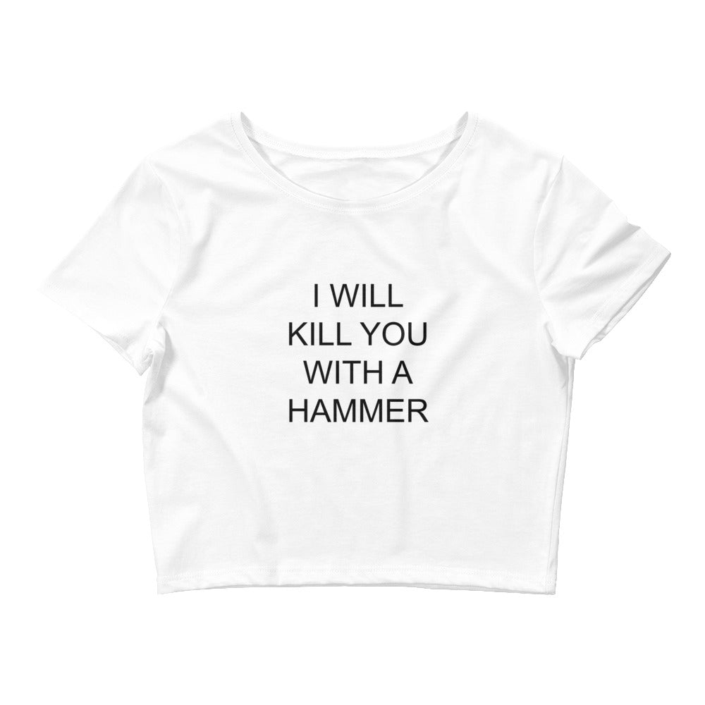 I Will Kill You With A Hammer Baby Tee