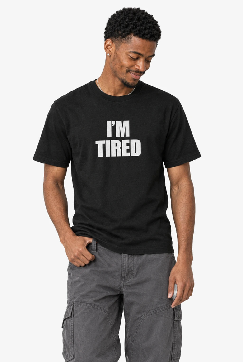 I'm Tired T-Shirt: Black on model