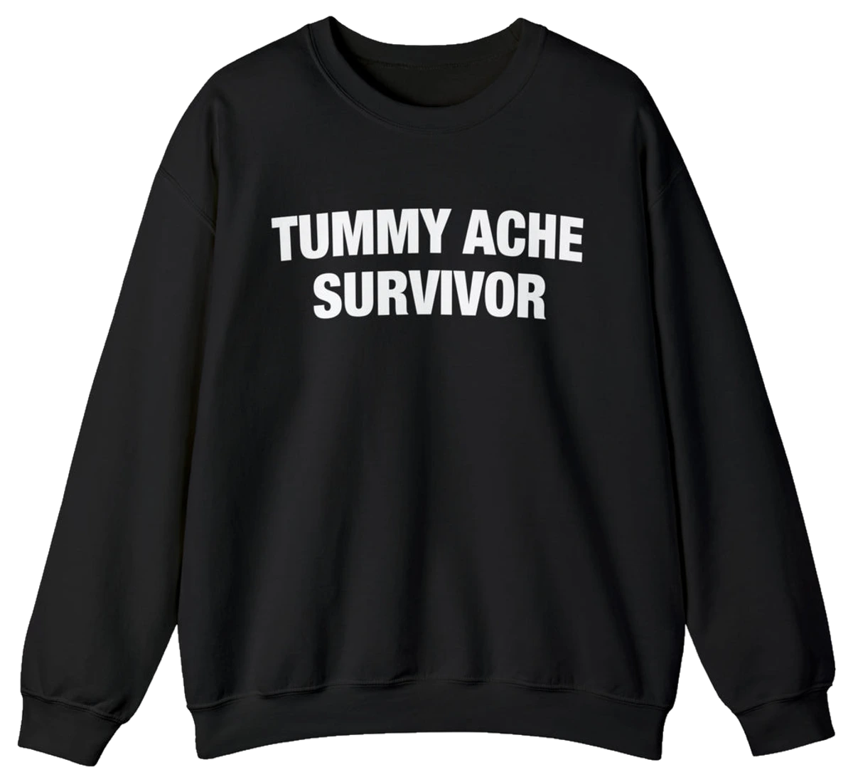 Tummy Ache Survivor Crewneck