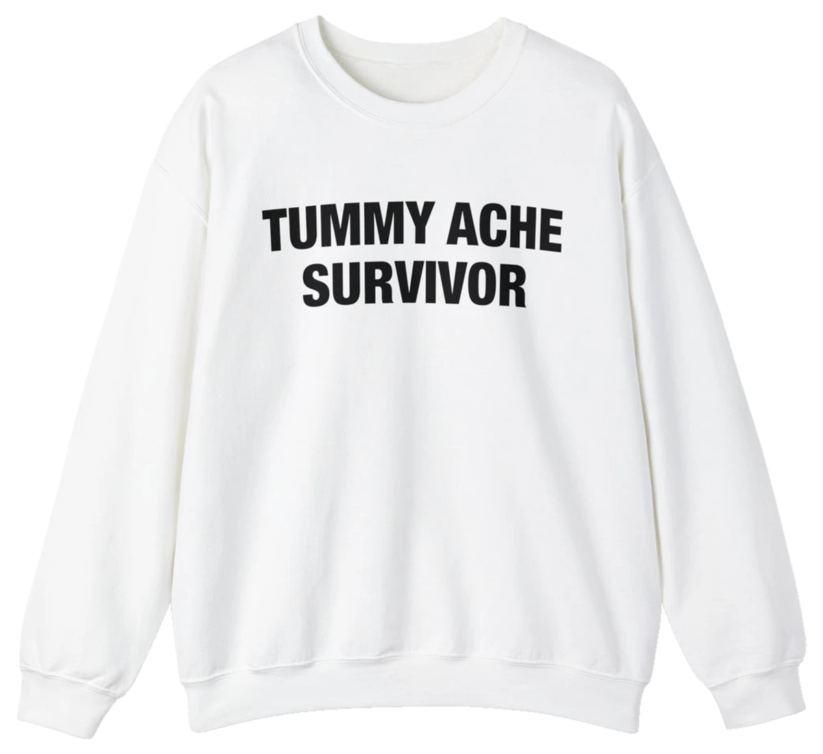 Tummy Ache Survivor Crewneck