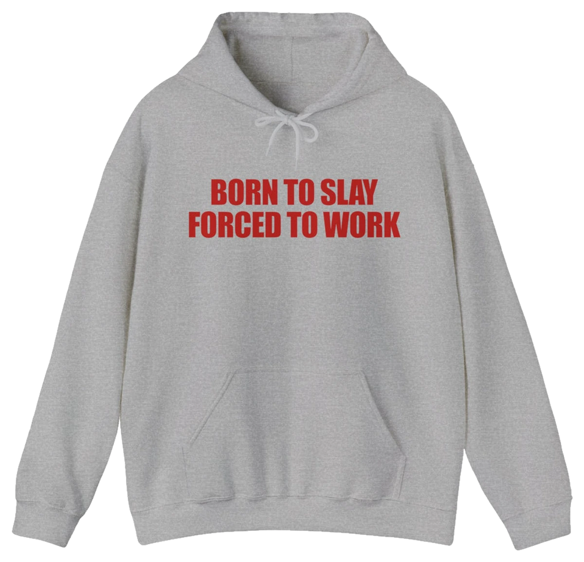 Born To Slay Forced To Work Hoodie