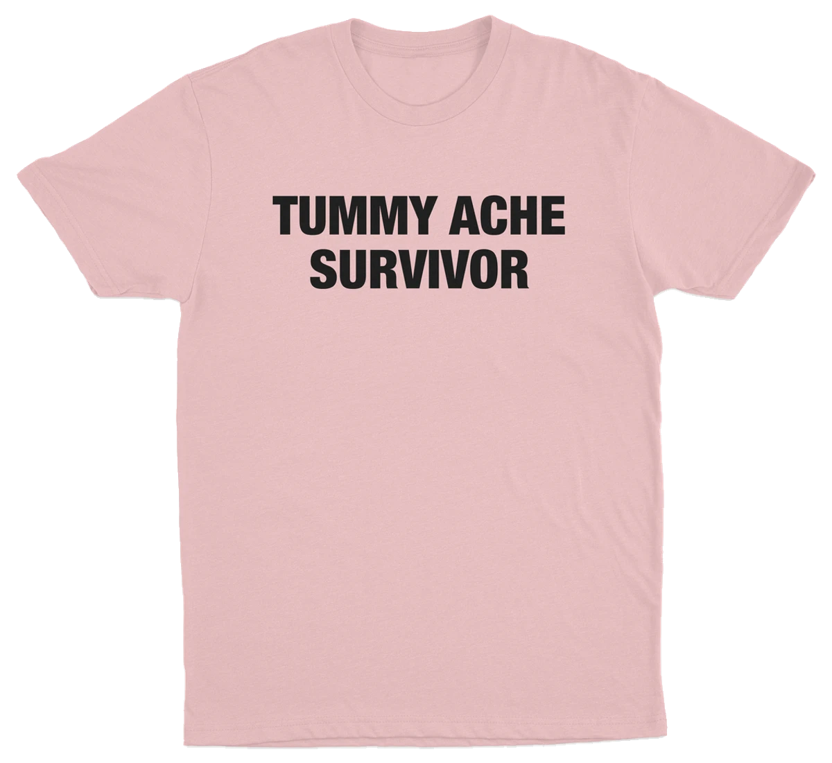 Tummy Ache Survivor T-Shirt