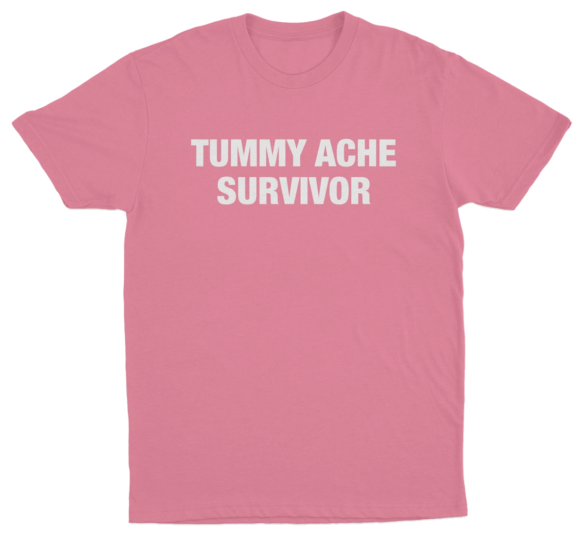 Tummy Ache Survivor T-Shirt