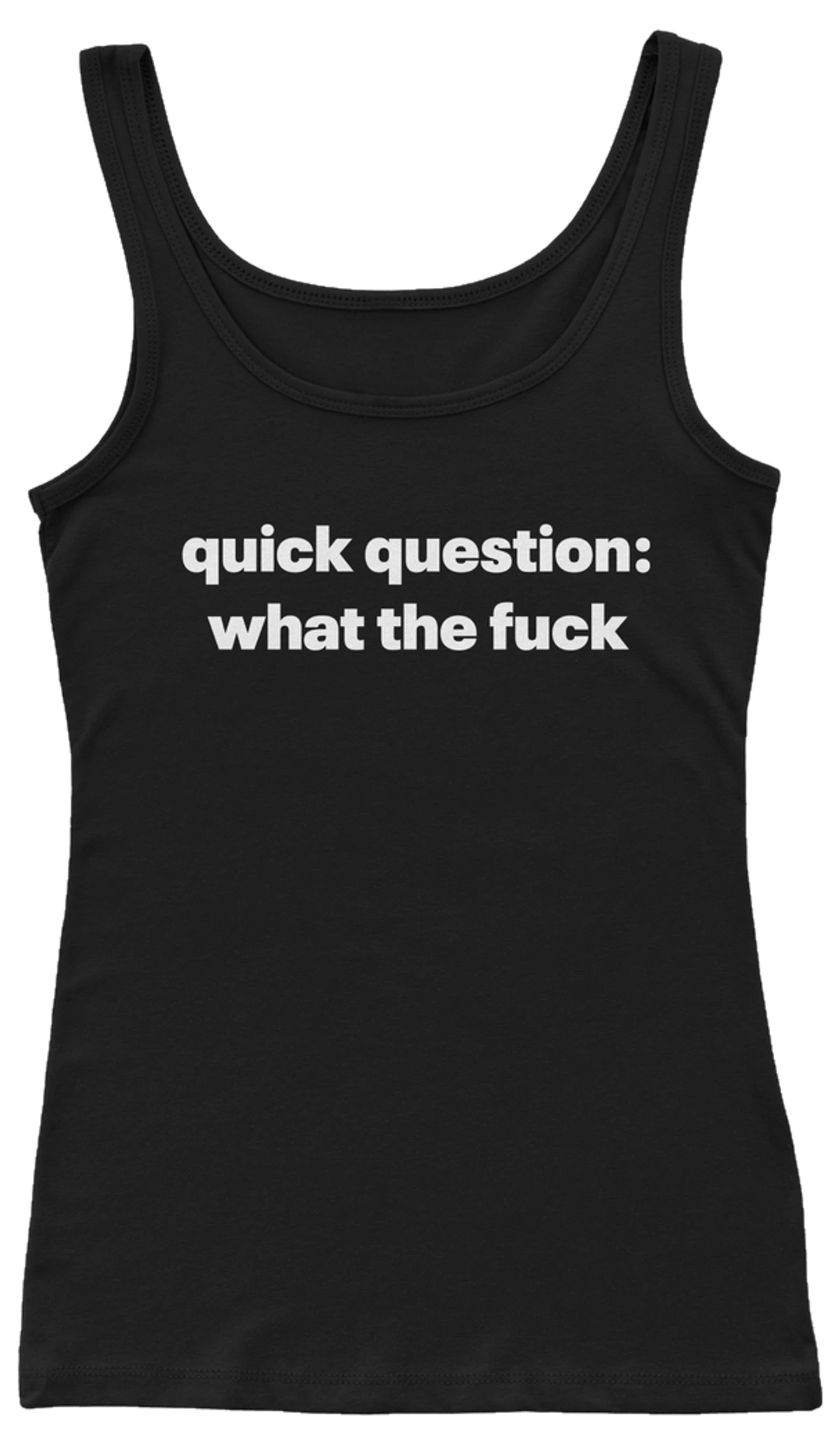 Quick Question What The Fuck Ribbed Tank