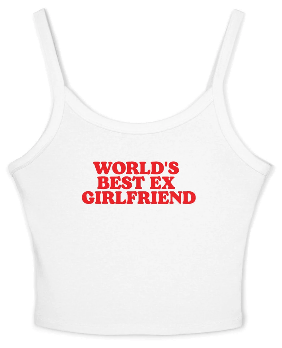 World's Best Ex Girlfriend Spaghetti Strap Cami