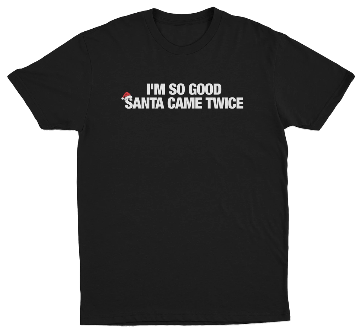 I'm So Good Santa Came Twice 2–Pack