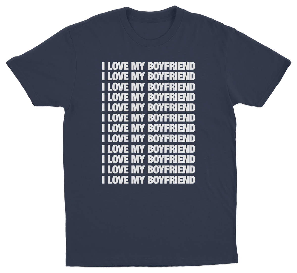 I Love My Boyfriend T-Shirt