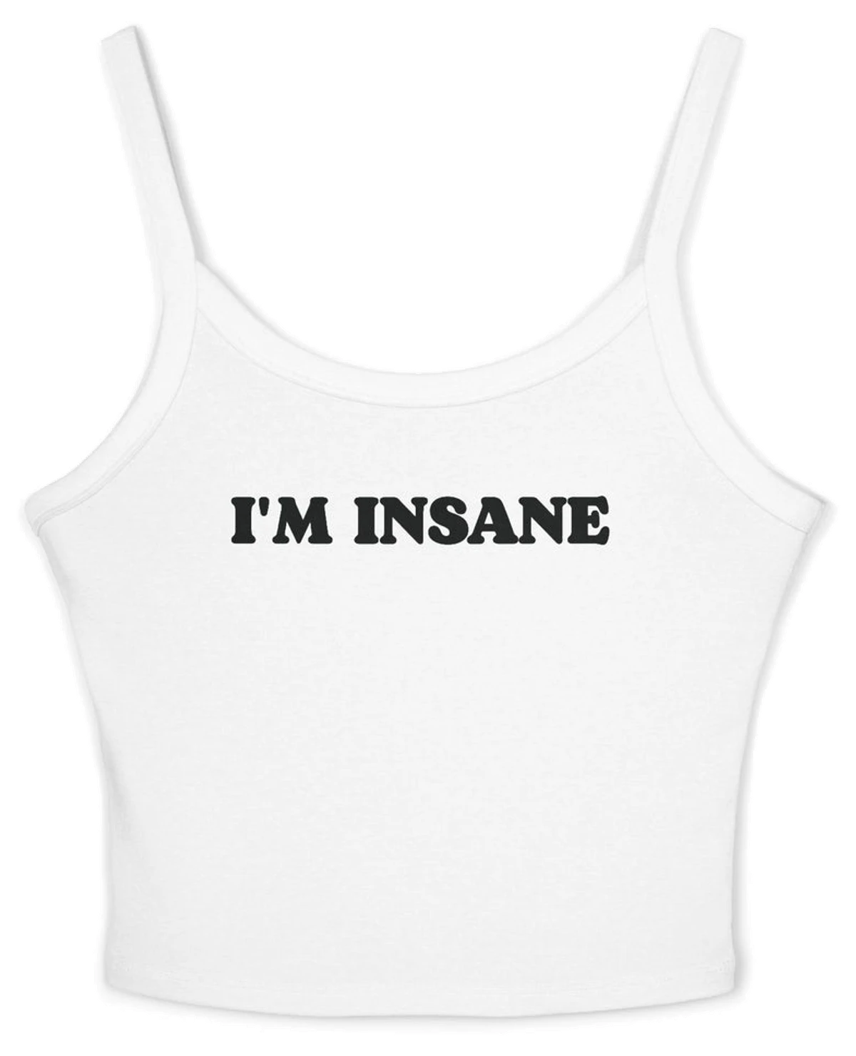 I'm Insane Spaghetti Strap Cami