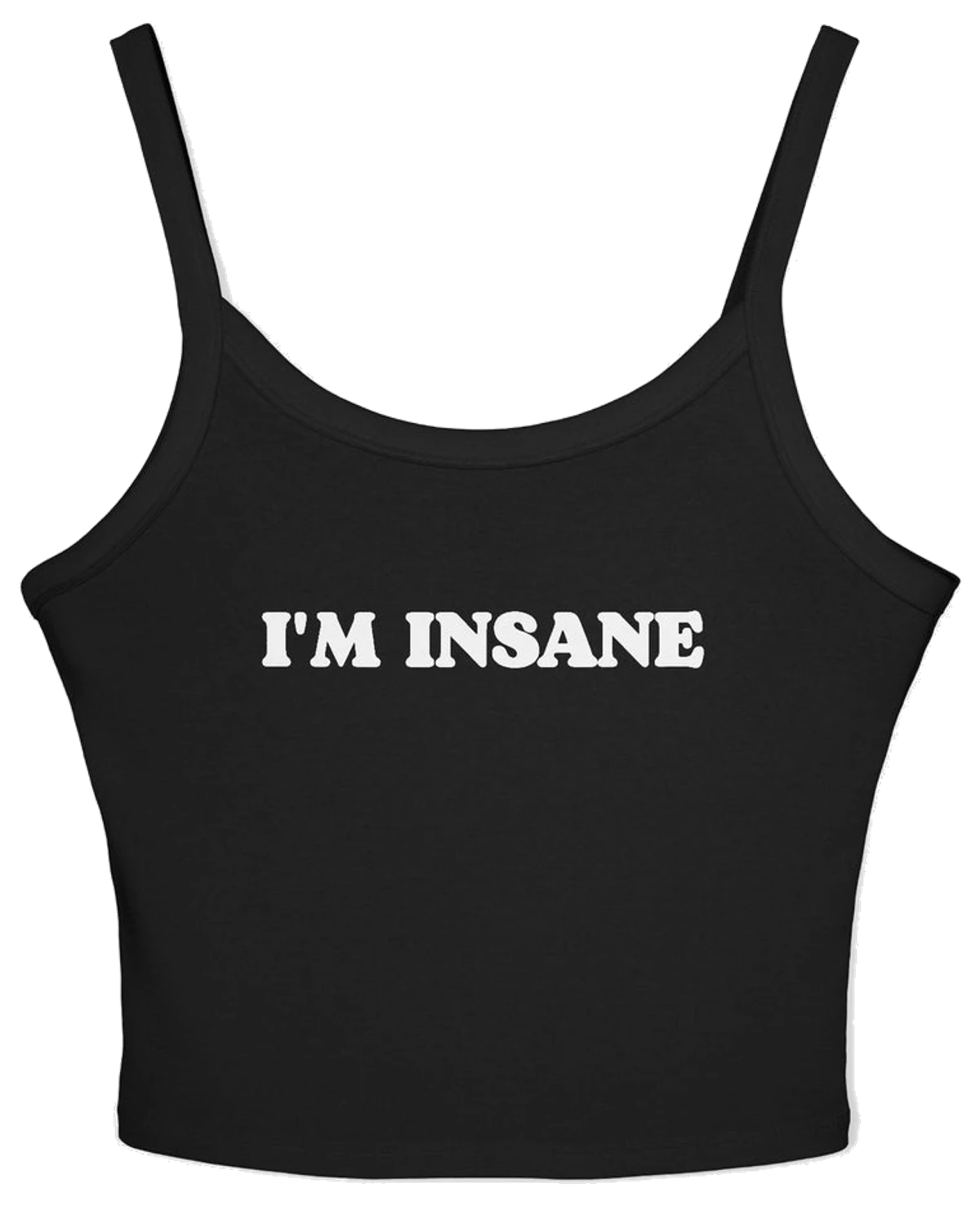 I'm Insane Spaghetti Strap Cami